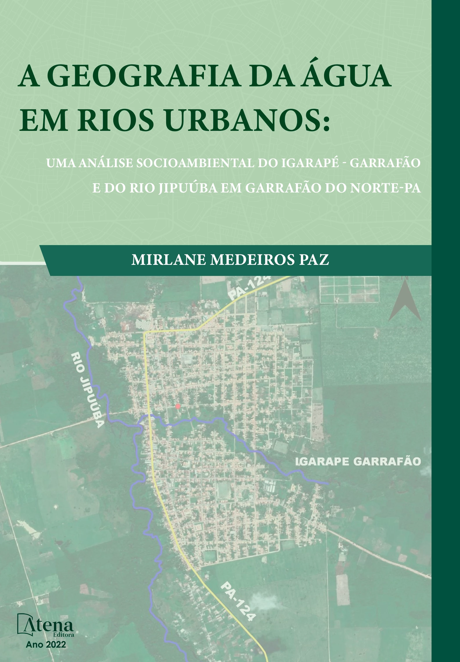 capa do ebook A geografia da água em rios urbanos: uma análise socioambiental do Igarapé - Garrafão e do Rio Jipuúba em Garrafão do Norte-PA