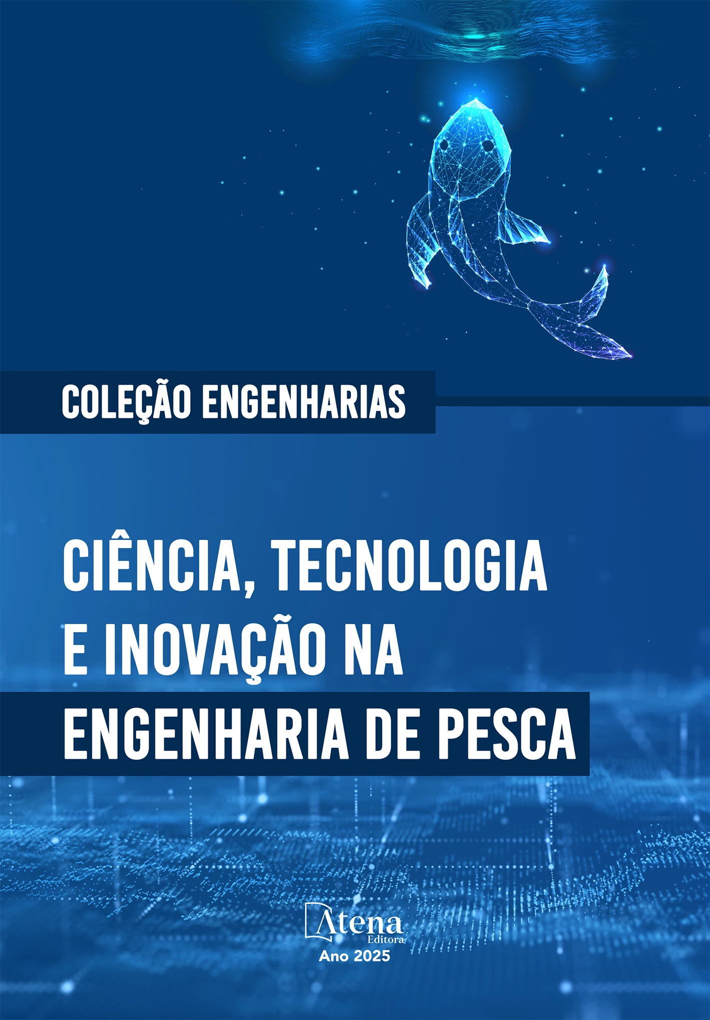 capa do ebook Coleção Engenharias: Ciência, Tecnologia e Inovação na Engenharia de Pesca