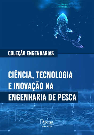 Coleção Engenharias: Ciência, Tecnologia e Inovação na Engenharia de Pesca