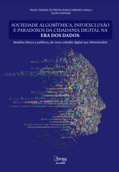 Sociedade algorítmica, infoexclusão e paradoxos da cidadania digital na era dos dados: desafios éticos e políticos, do novo cidadão digital aos infoexcluídos