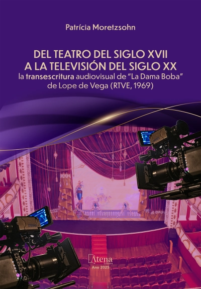 Del teatro del Siglo XVII a la televisión del Siglo XX: la transescritura audiovisual de “La Dama Boba” de Lope de Vega (RTVE, 1969)