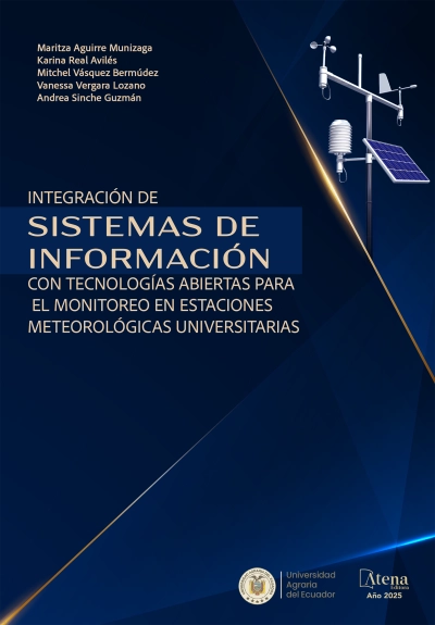 Integración de sistemas de información con tecnologías abiertas para el monitoreo en estaciones meteorológicas universitarias