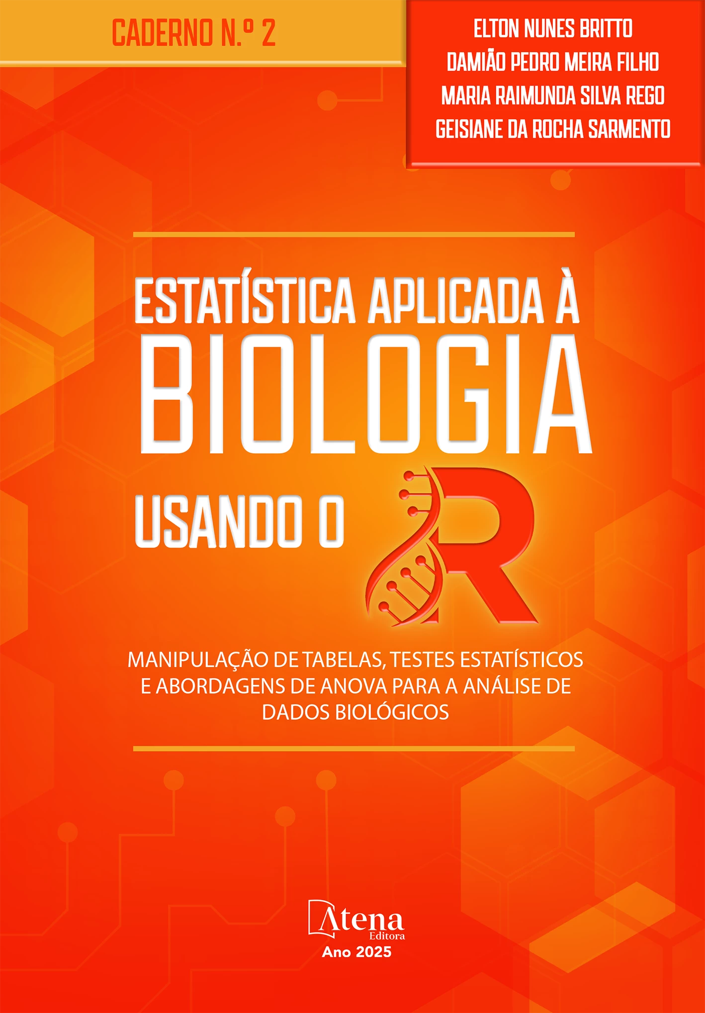 capa do ebook Caderno nº. 2 - Estatística aplicada à biologia usando o R: manipulação de tabelas, testes estatísticos e abordagens de ANOVA para análise de dados biológicos