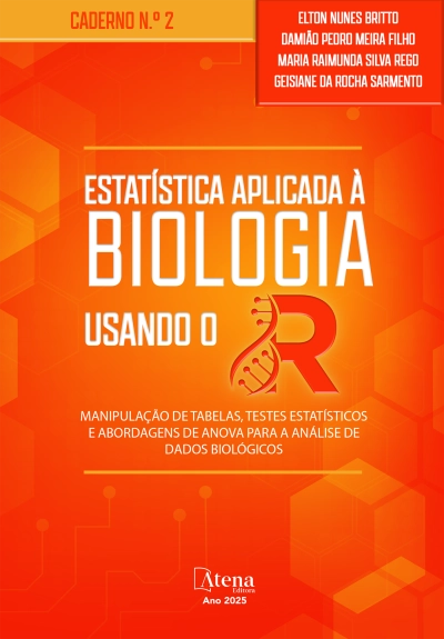 Caderno nº. 2 - Estatística aplicada à biologia usando o R: manipulação de tabelas, testes estatísticos e abordagens de ANOVA para análise de dados biológicos