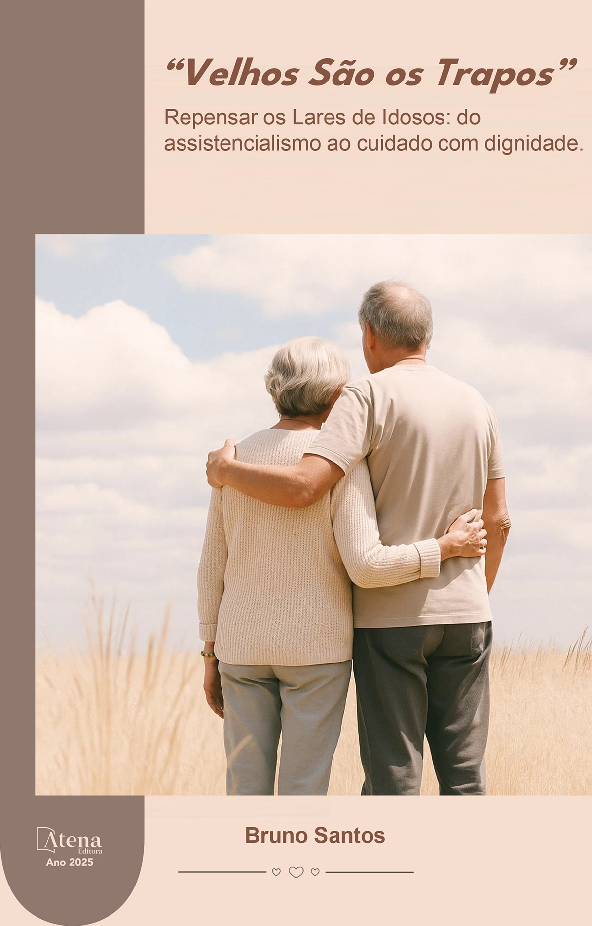 capa do ebook "Velhos são os trapos” - Repensar os lares de idosos: do assistencialismo ao cuidado com dignidade