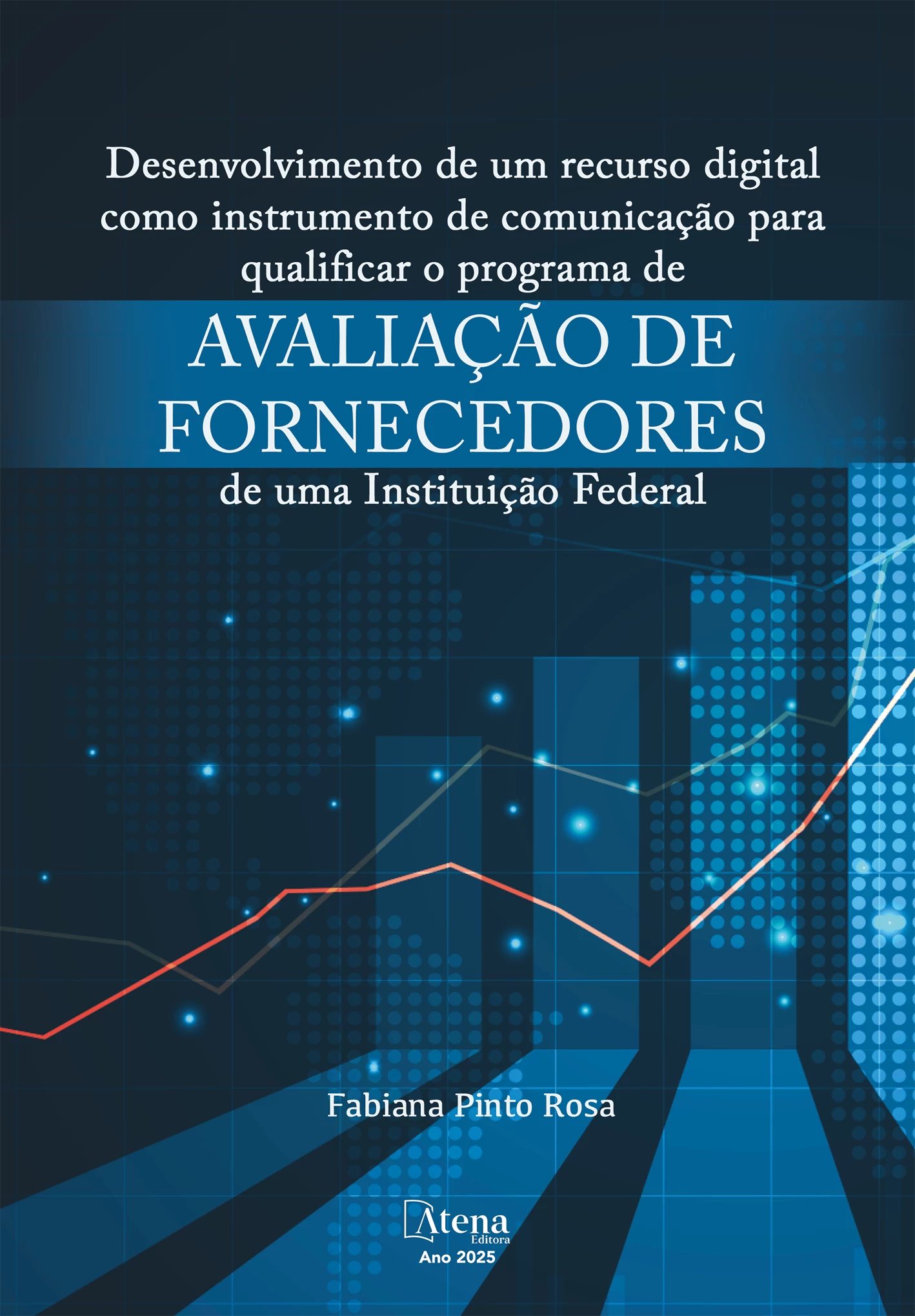 capa do ebook Desenvolvimento de um recurso digital como instrumento de comunicação para qualificar o programa de avaliação de fornecedores de uma instituição federal
