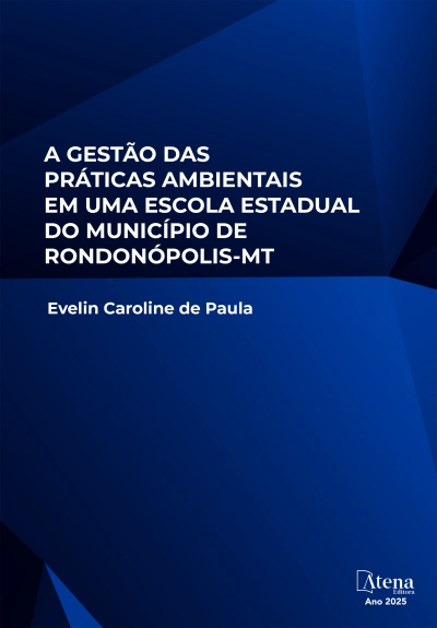 AS PRÁTICAS AMBIENTAIS EM UMA ESCOLA ESTADUAL DO MUNICÍPIO DE RONDONÓPOLIS-MT