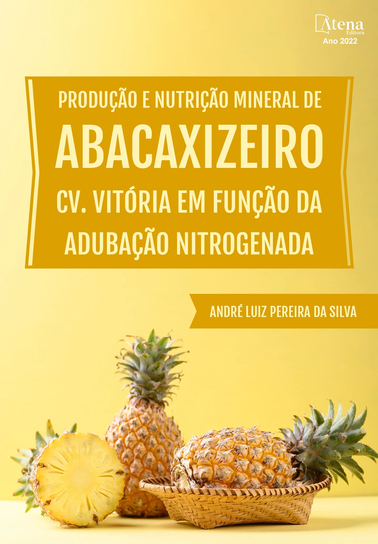 capa do ebook Produção e nutrição mineral de abacaxizeiro cv. Vitória em função da adubação nitrogenada