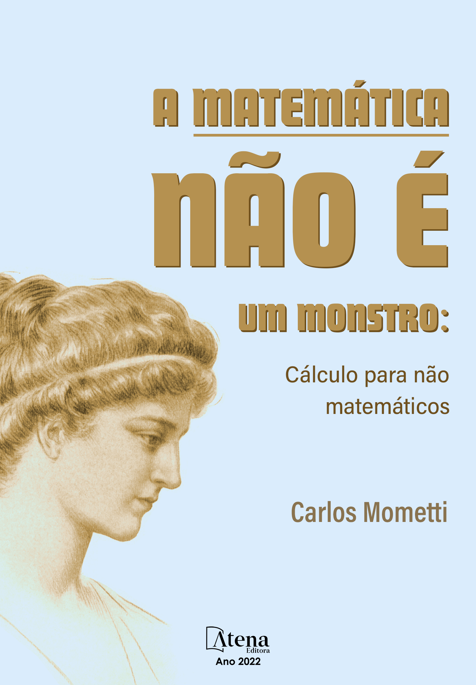 A matemática não é um monstro: cálculo para não matemáticos