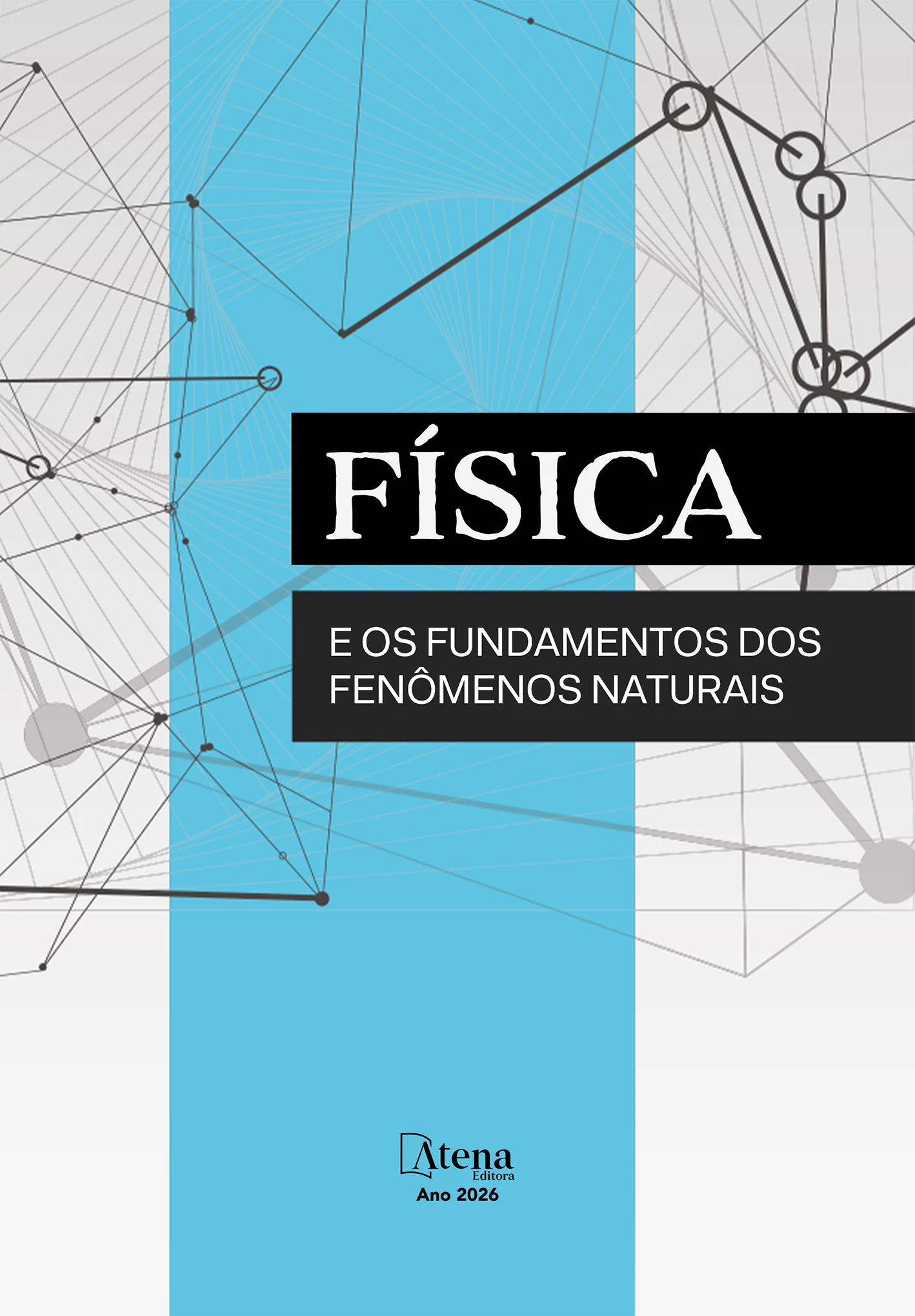 capa do ebook Física e os fundamentos dos fenômenos naturais