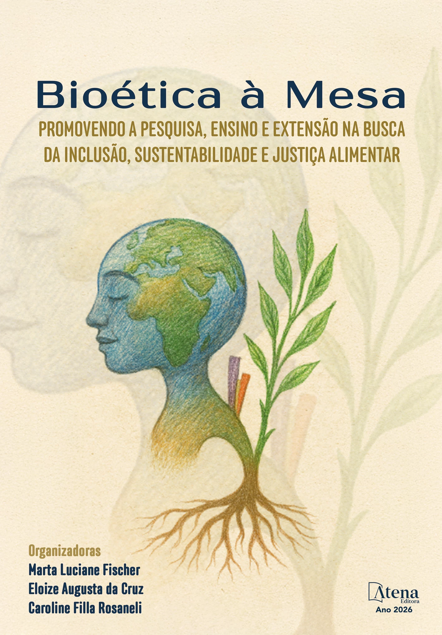 capa do ebook Bioética à mesa: promovendo a pesquisa, ensino e extensão na busca da inclusão, sustentabilidade e justiça alimentar