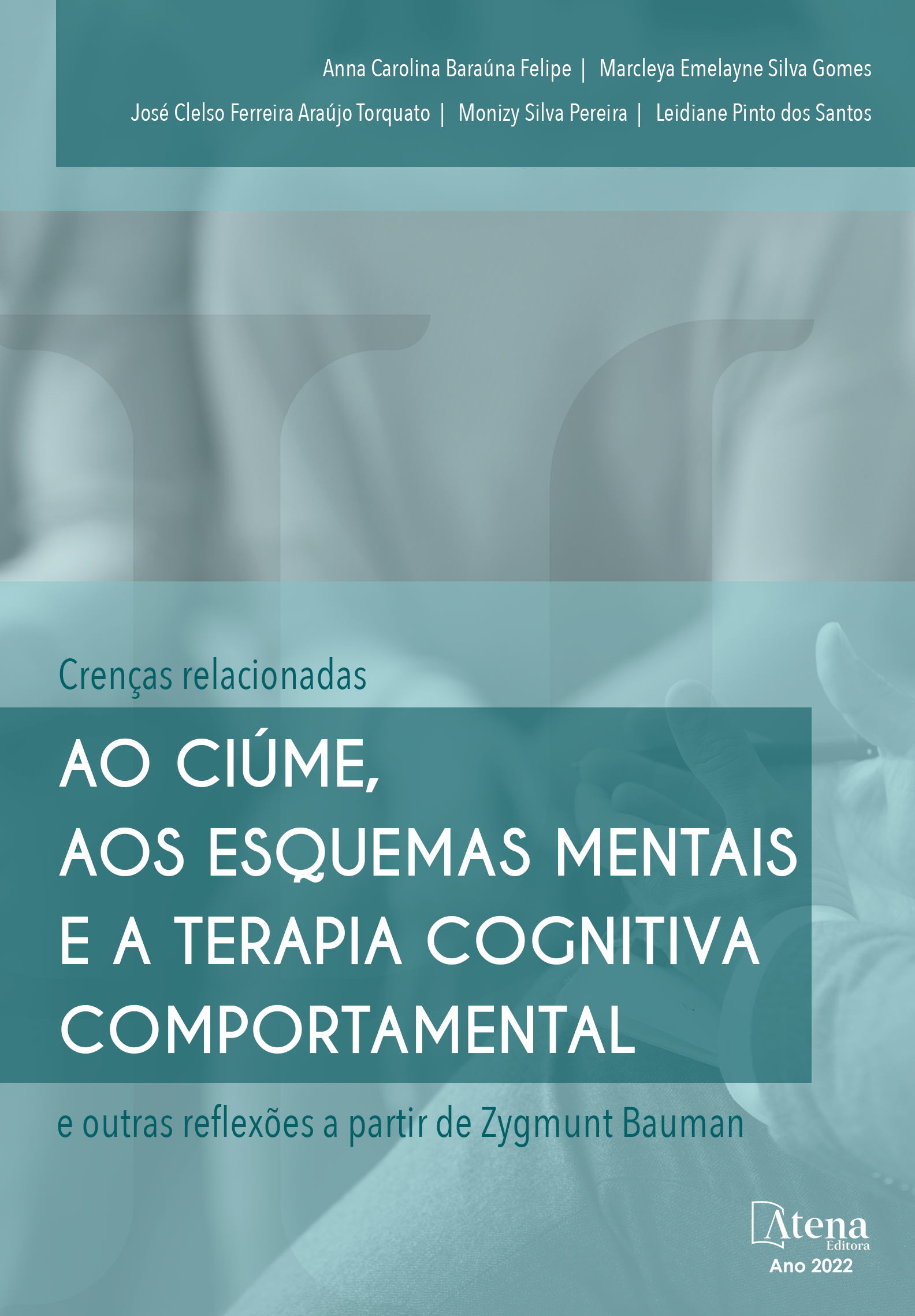 Crenças relacionadas ao ciúme, aos esquemas mentais e a terapia cognitiva comportamental e outras reflexões a partir de Zygmunt Bauman