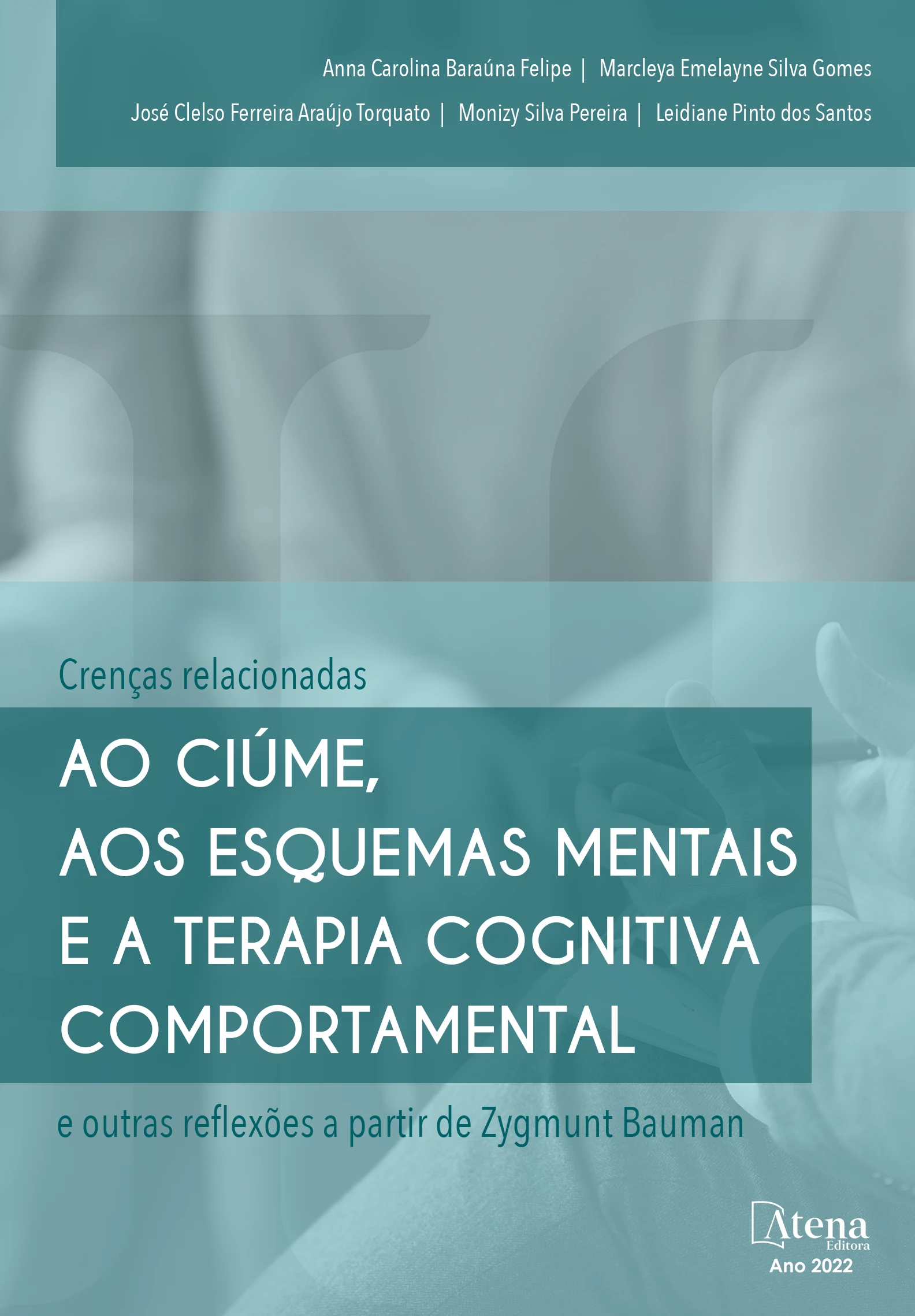 capa do ebook Crenças relacionadas ao ciúme, aos esquemas mentais e a terapia cognitiva comportamental e outras reflexões a partir de Zygmunt Bauman