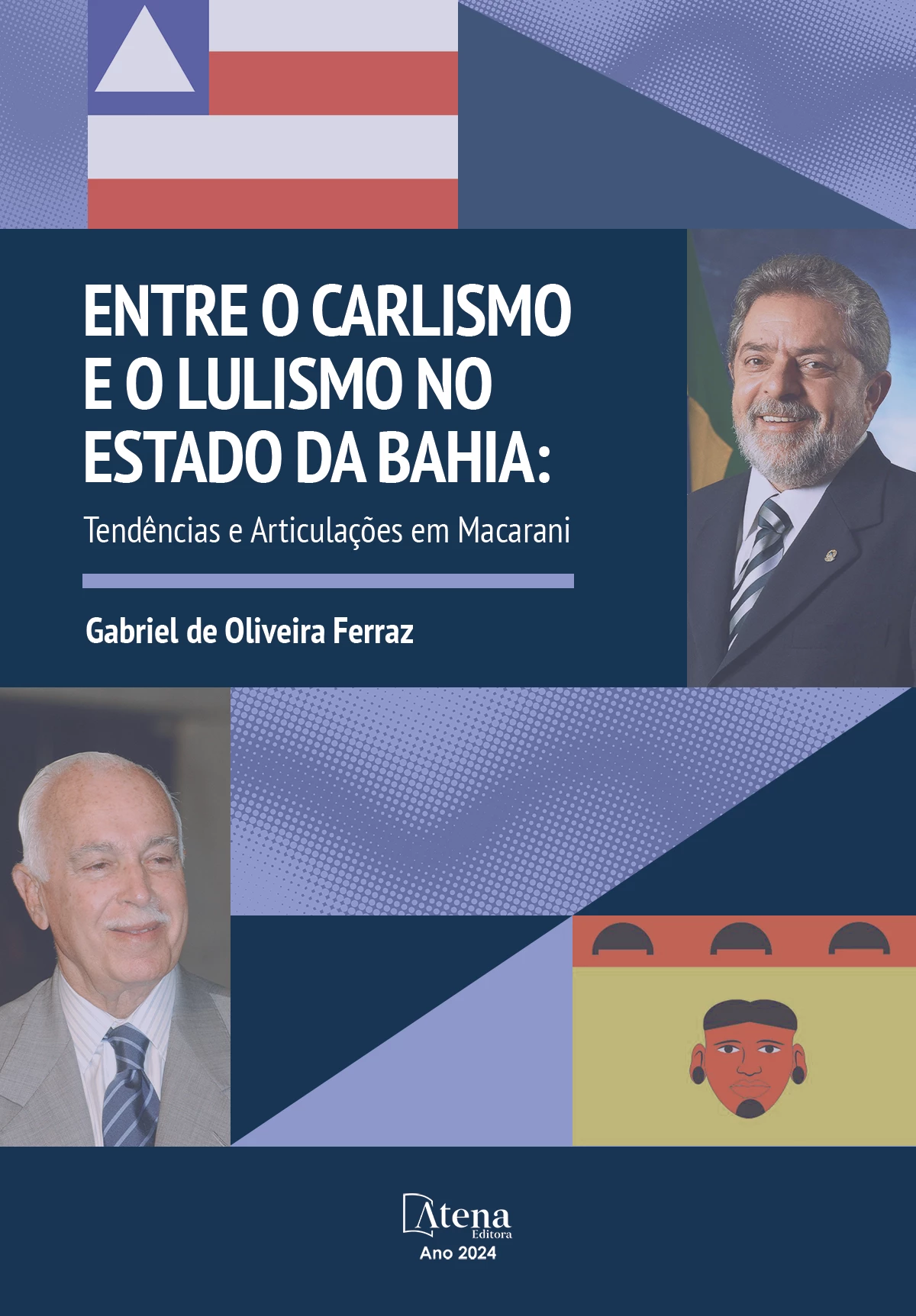 capa do ebook Entre o Carlismo e o Lulismo no estado da Bahia: tendências e articulações em Macarani
