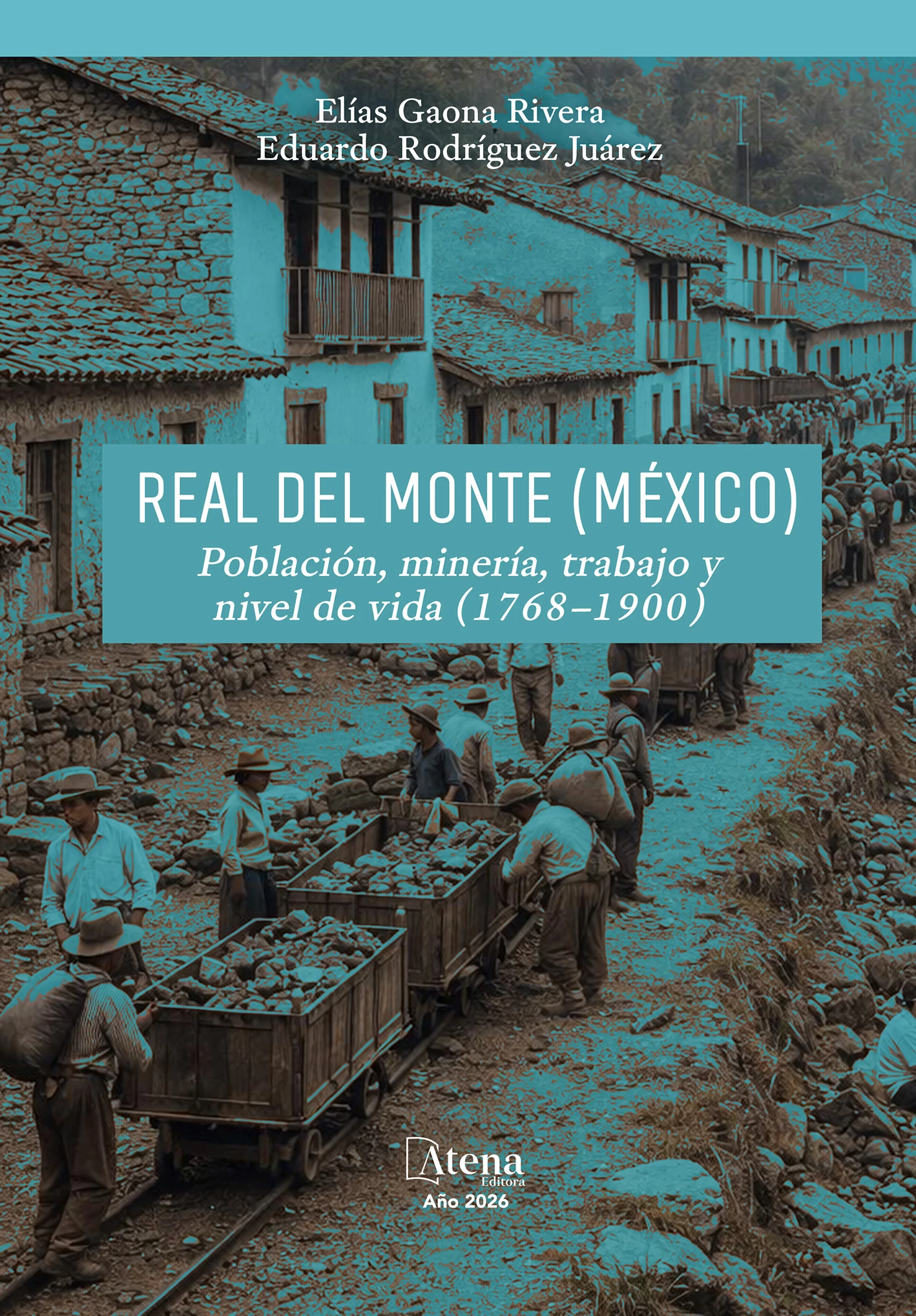 capa do ebook Real del Monte (México): población, minería, trabajo y nivel de vida (1768–1900)