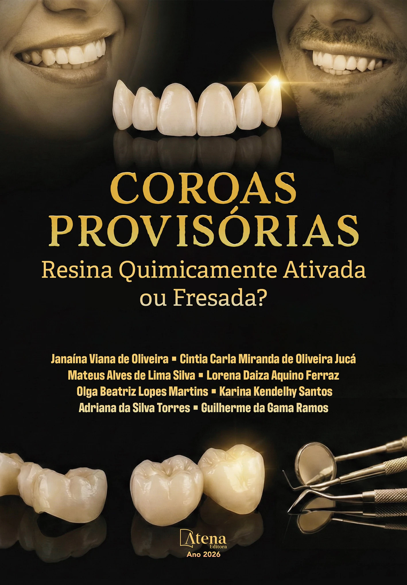 capa do ebook Coroas provisórias: resina quimicamente ativada ou fresada?