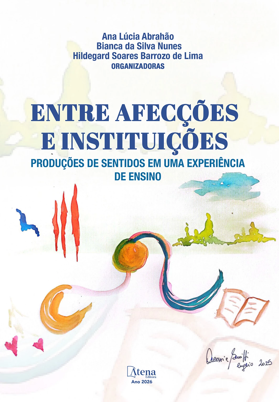 capa do ebook Entre afecções e instituições: produções de sentidos em uma experiência de ensino