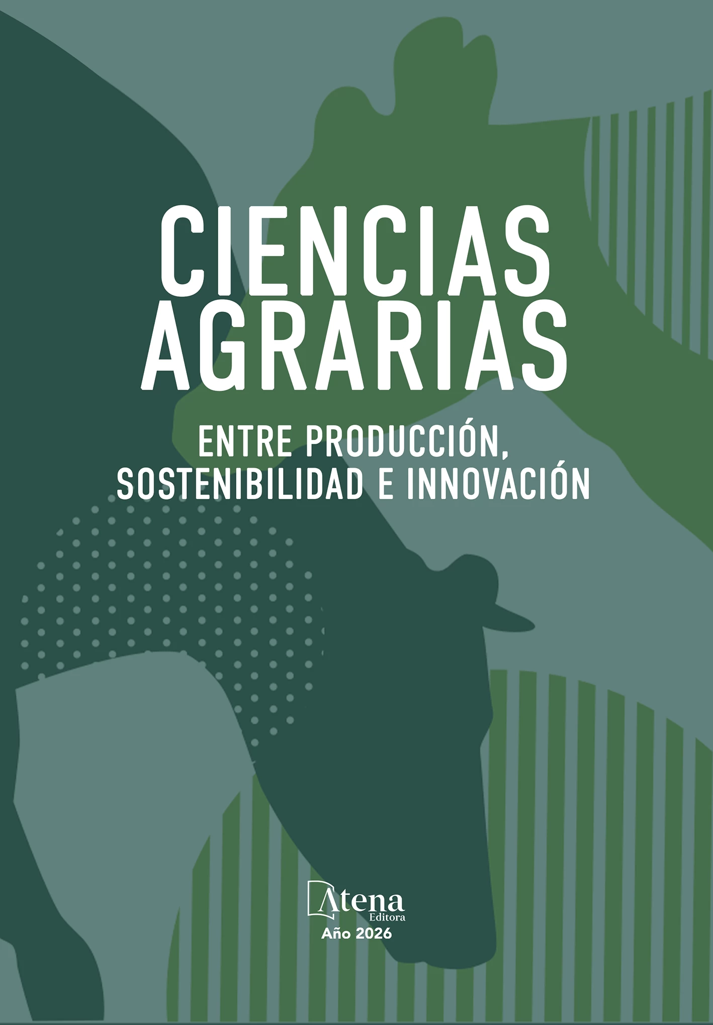 capa do ebook Ciencias Agrarias entre producción, sostenibilidad e innovación