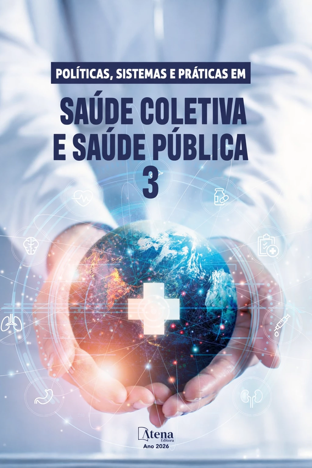 capa do ebook Políticas, sistemas e práticas em Saúde Coletiva e Saúde Pública 3