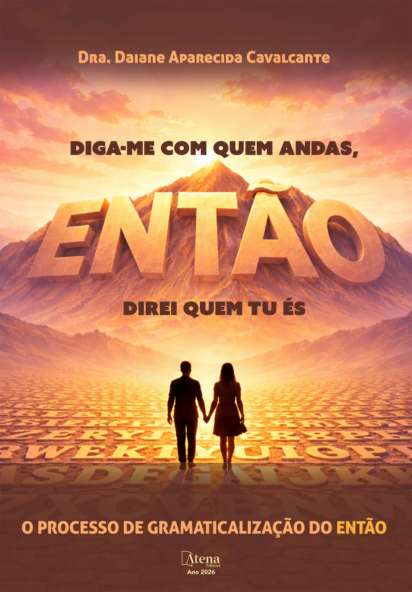 capa do ebook Diga-me com quem andas, então direi quem tu és: o processo de gramaticalização do então