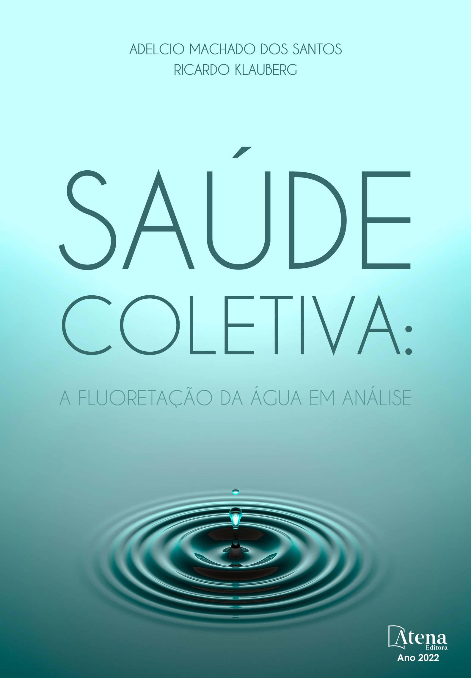 capa do ebook Saúde coletiva: A fluoretação da água em análise