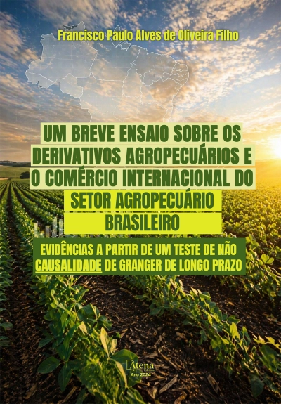 Um breve ensaio sobre os derivativos agropecuários e o comércio internacional do setor agropecuário brasileiro: evidências a partir de um teste de não causalidade de Granger de longo prazo