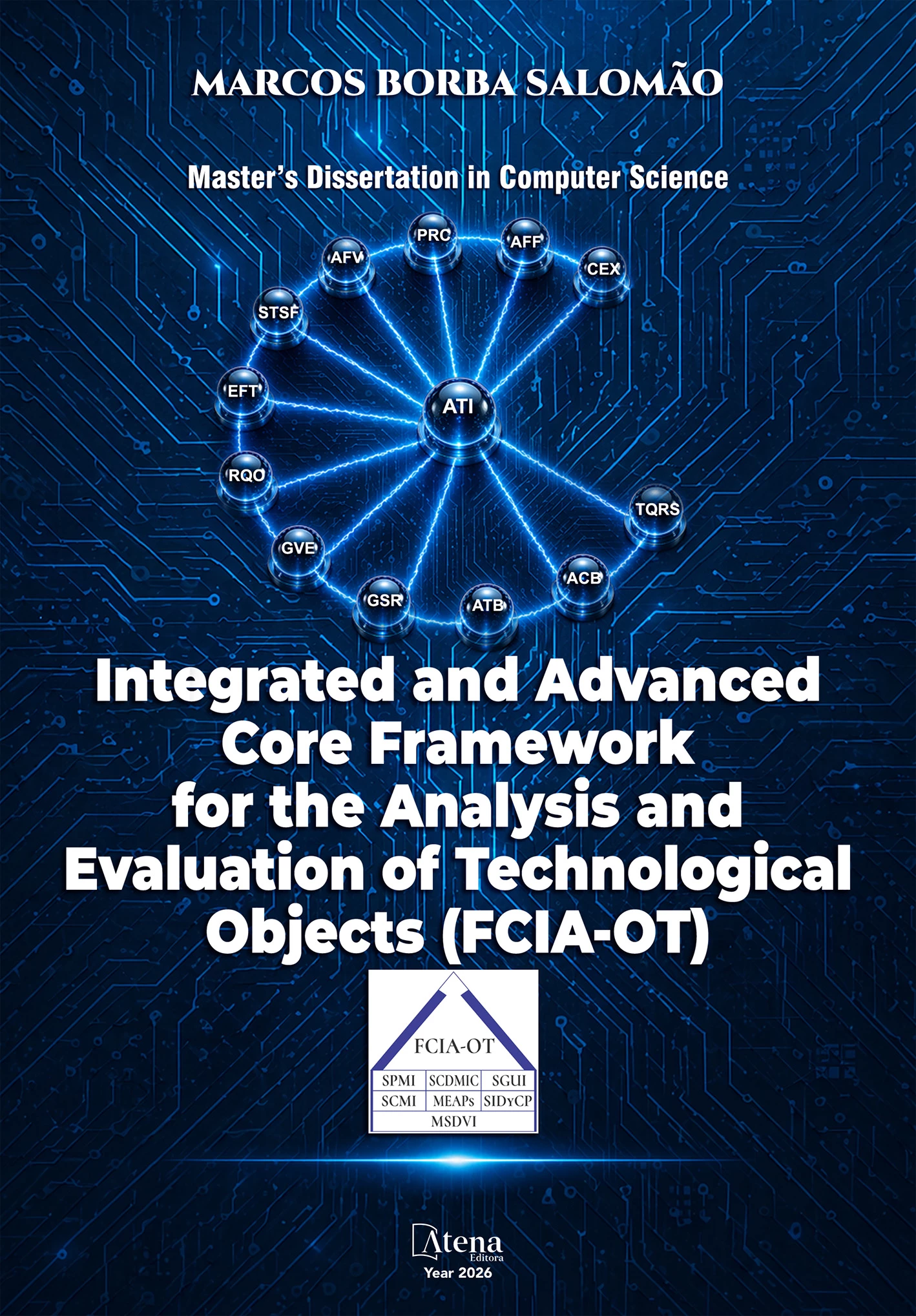 capa do ebook Integrated and Advanced Core Framework for the Analysis and Evaluation of Technological Objects (FCIA-OT)