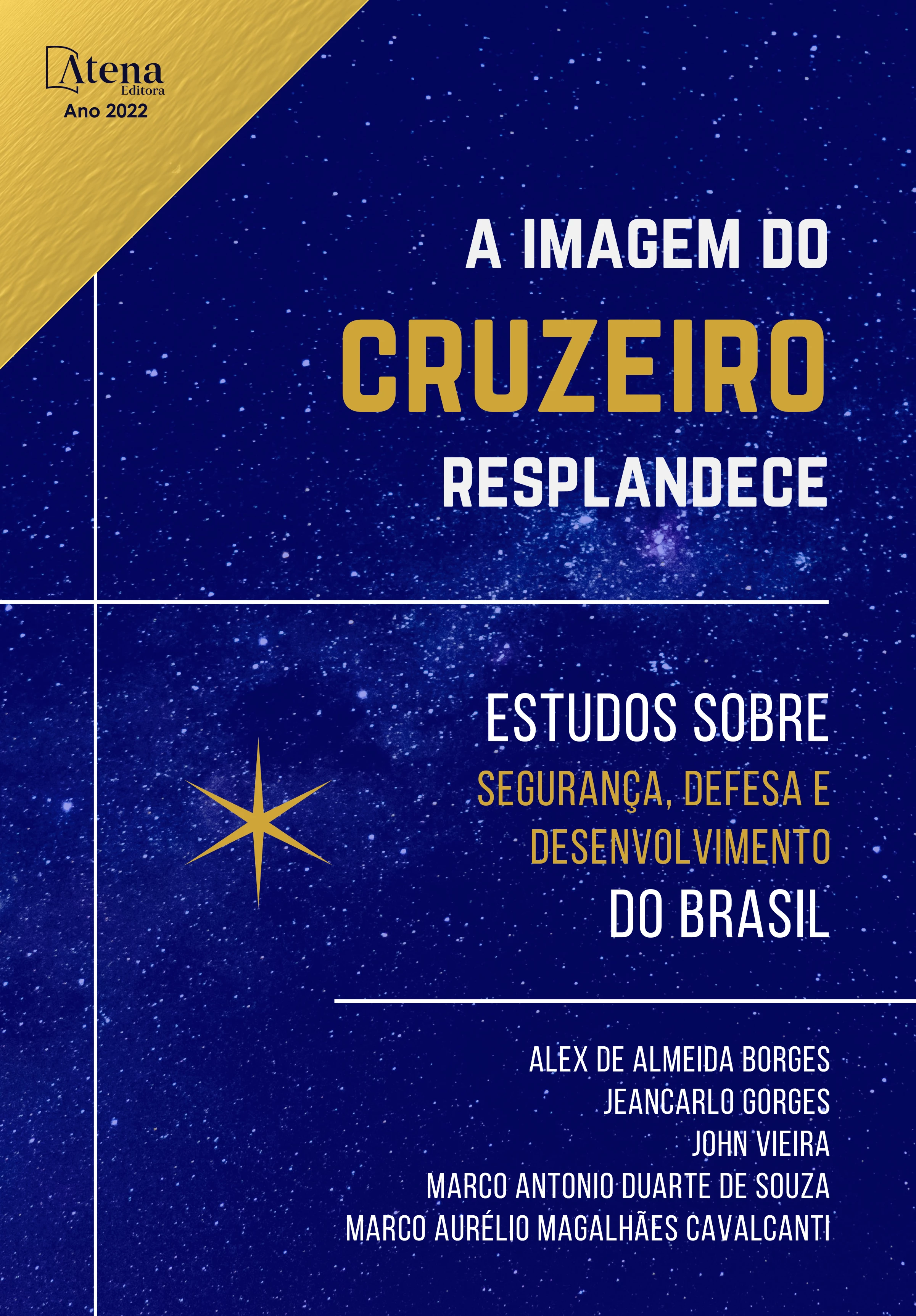 capa do ebook A imagem do cruzeiro resplandece estudos sobre segurança, defesa e desenvolvimento do Brasil