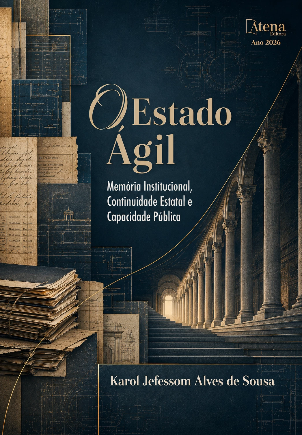 capa do ebook O Estado ágil: memória institucional, continuidade estatal e capacidade pública