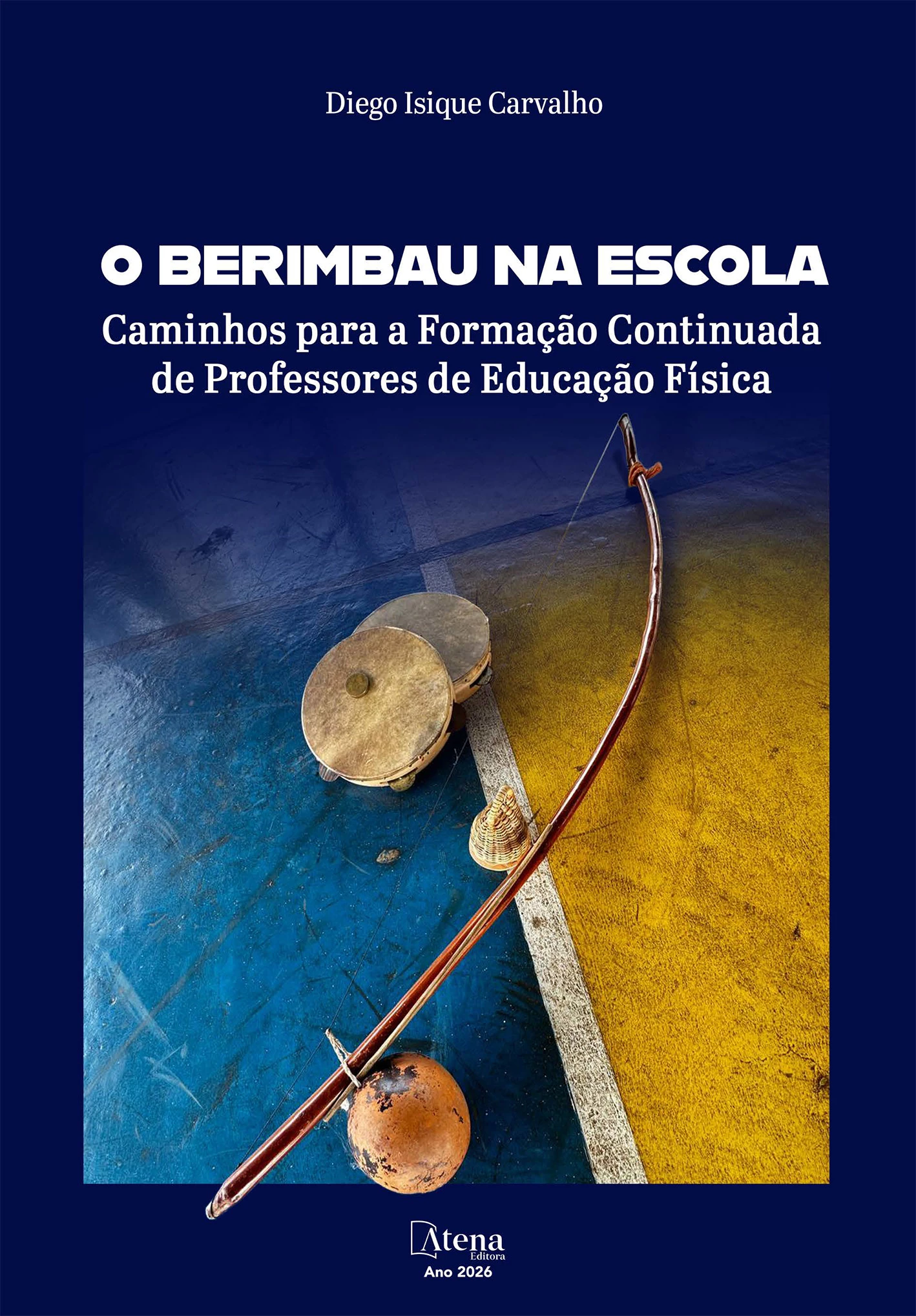 capa do ebook O Berimbau na Escola: Caminhos para a Formação Continuada de Professores de Educação Física