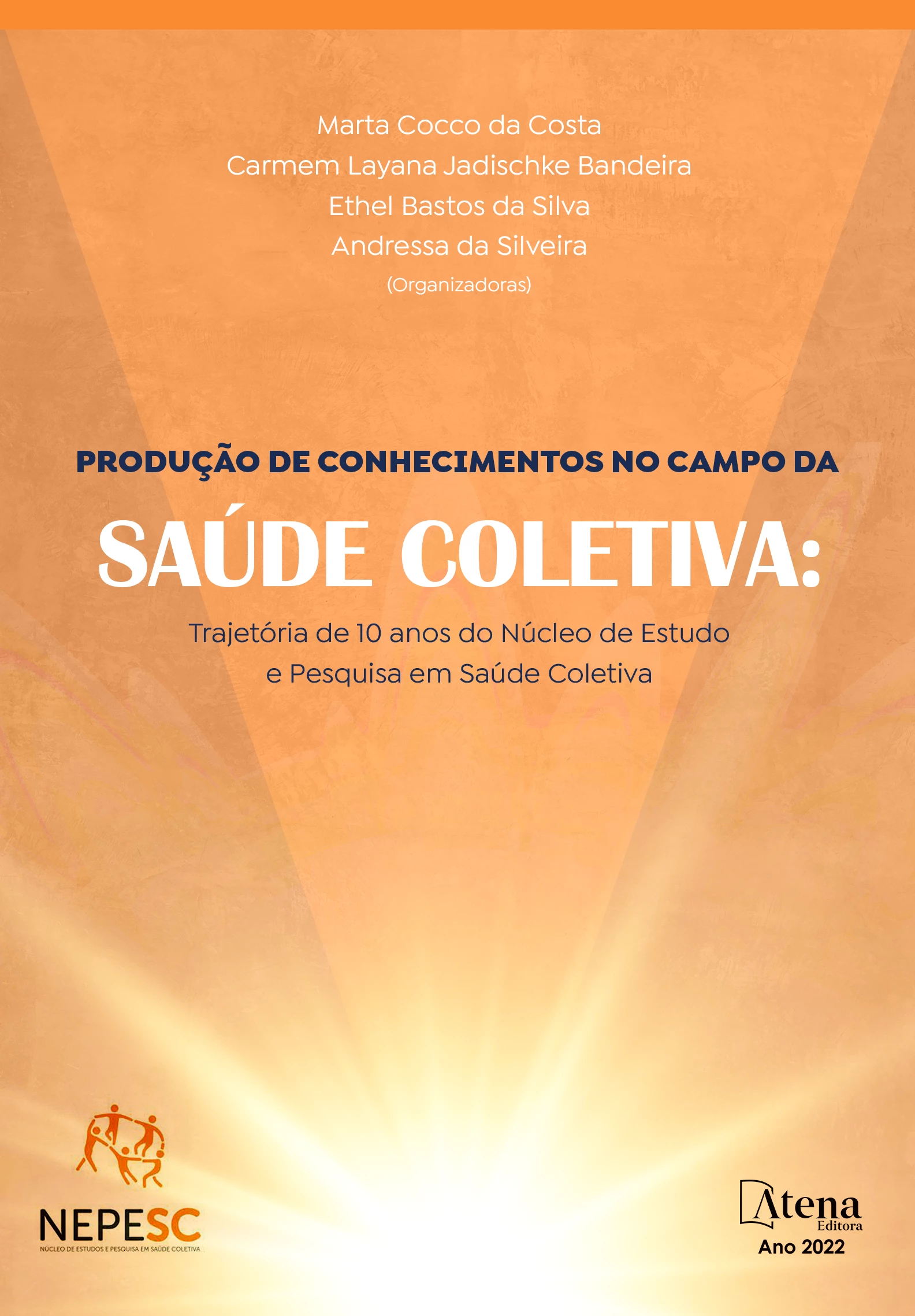 capa do ebook Produção de conhecimentos no campo da saúde coletiva: Trajetória de 10 anos do Núcleo de Estudo e Pesquisa em Saúde Coletiva (NEPESC/UFSM)