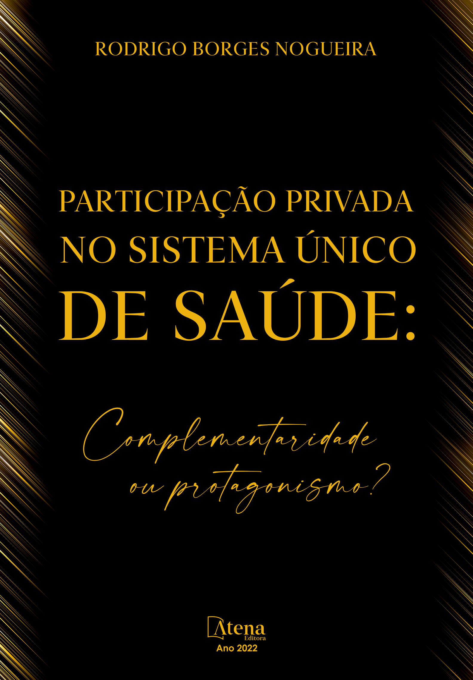 Participação privada no sistema único de saúde: Complementaridade ou protagonismo?