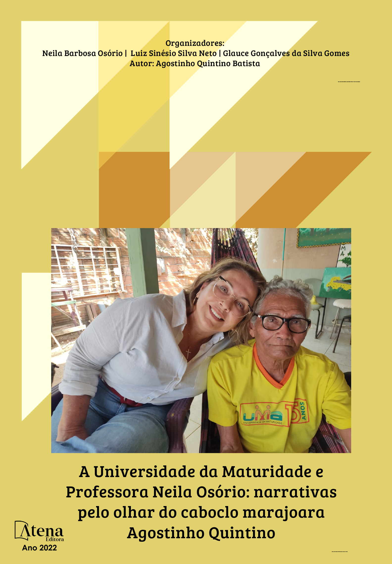 A Universidade da Maturidade e Professora Neila Osório: narrativas pelo olhar do caboclo marajoara Agostinho Quintino