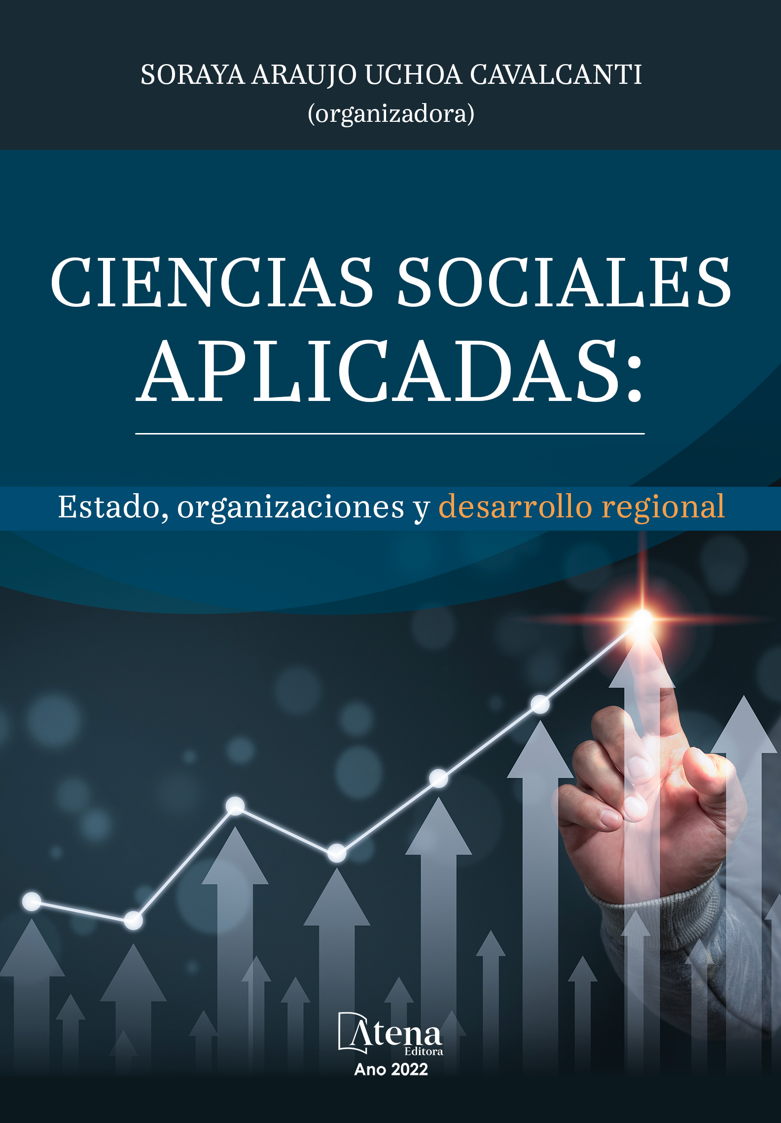 Ciencias sociales aplicadas: Estado, organizaciones y desarrollo regional