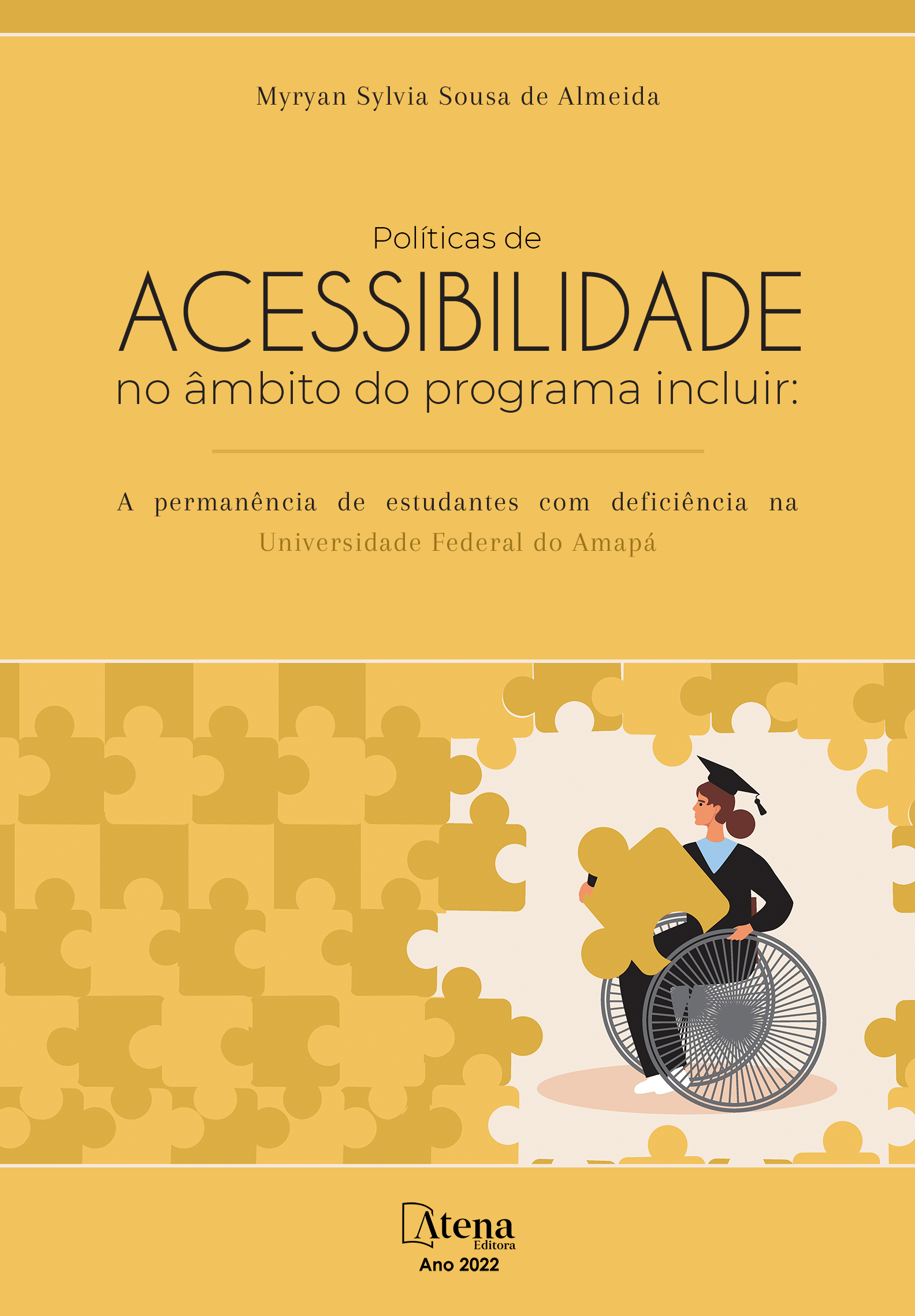 Políticas de acessibilidade no âmbito do programa incluir: A permanência de estudantes com deficiência na universidade Federal do Amapá