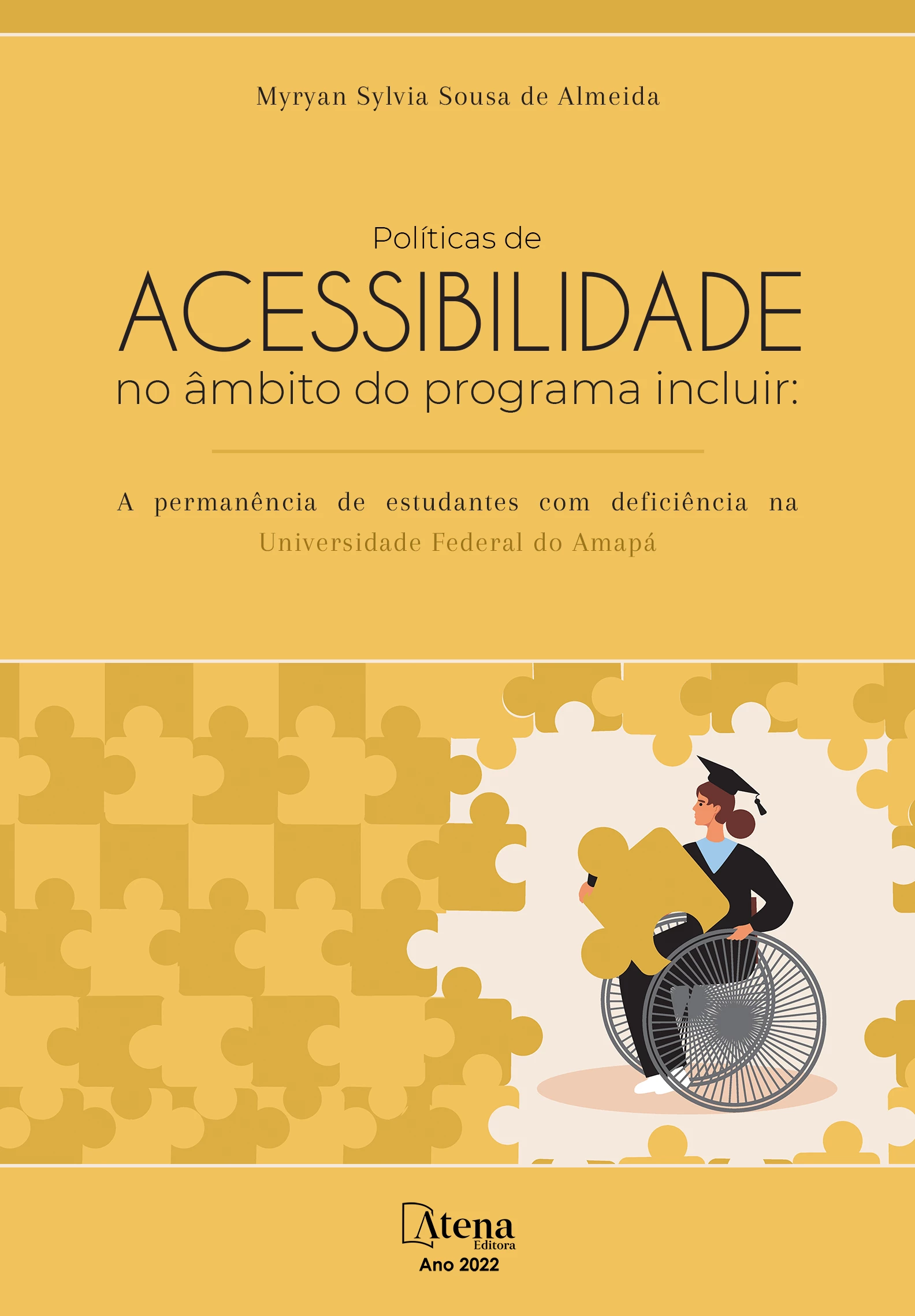capa do ebook Políticas de acessibilidade no âmbito do programa incluir: A permanência de estudantes com deficiência na universidade Federal do Amapá