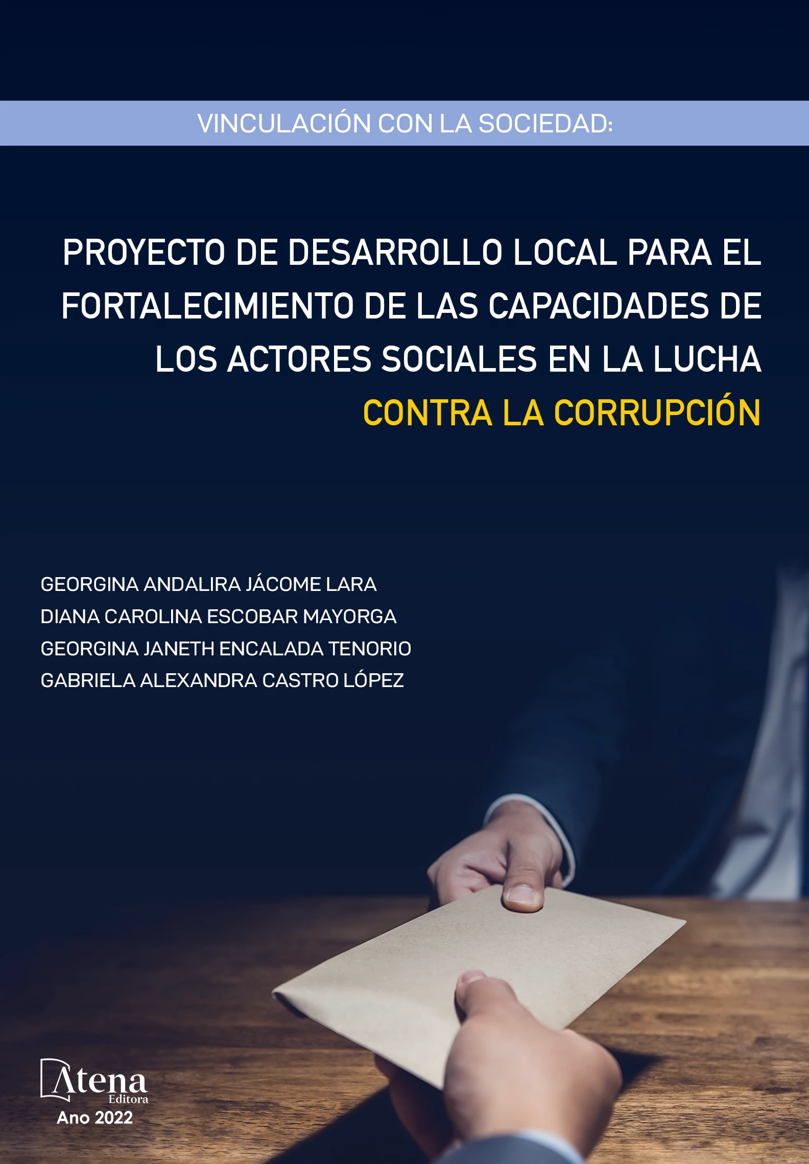capa do ebook Vinculación con la sociedad servicio comunitario: Desarrollo local para el fortalecimiento de las capacidades de los actores sociales en la lucha contra la corrupción