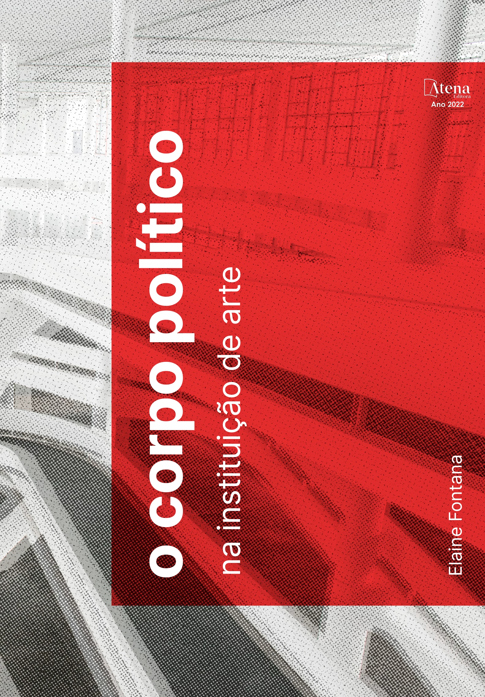 capa do ebook O corpo político na instituição de arte: Estudos sobre a 24ª e a 33ª edições da Bienal de São Paulo