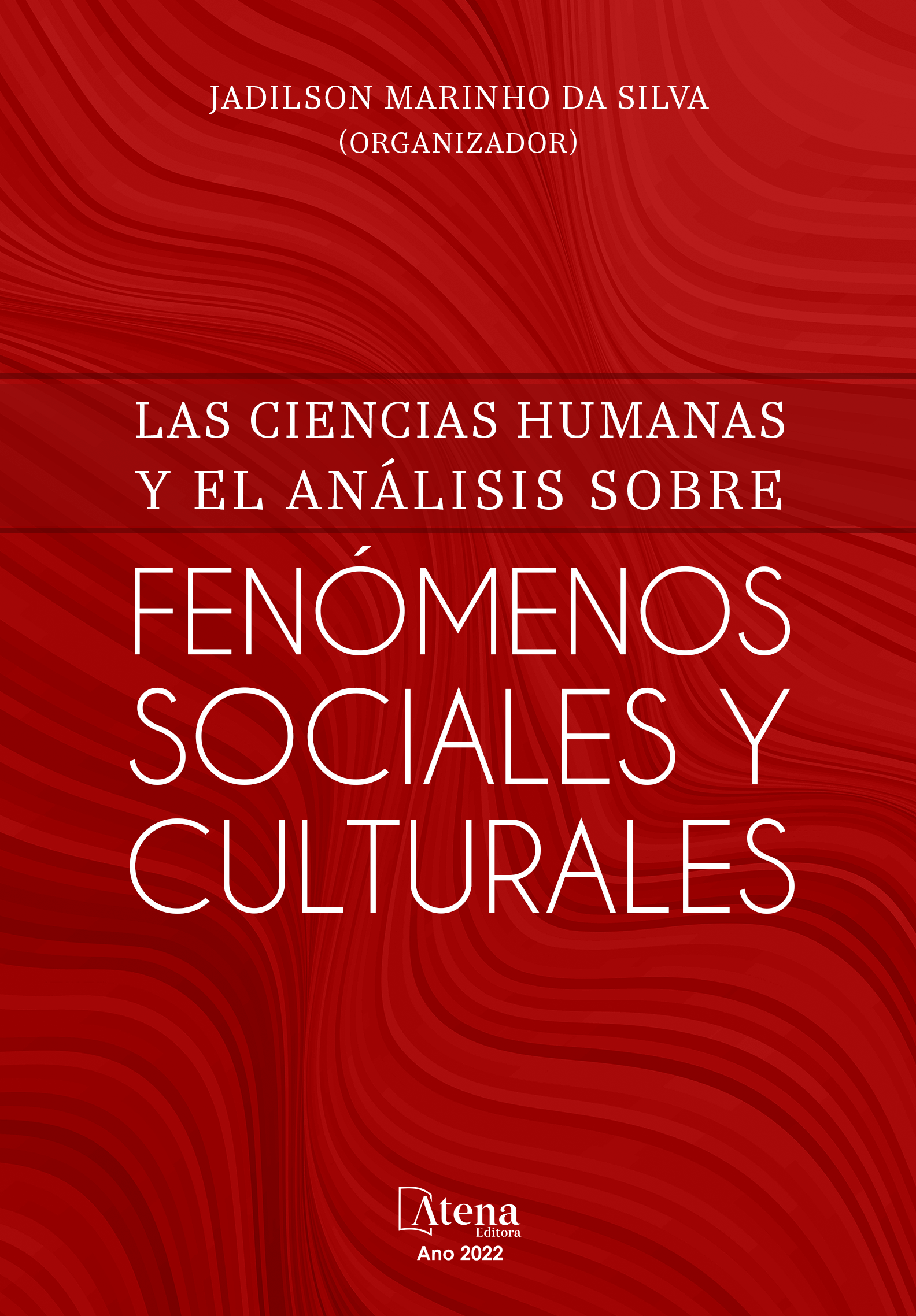 Las ciencias humanas y el análisis sobre fenómenos sociales y culturales