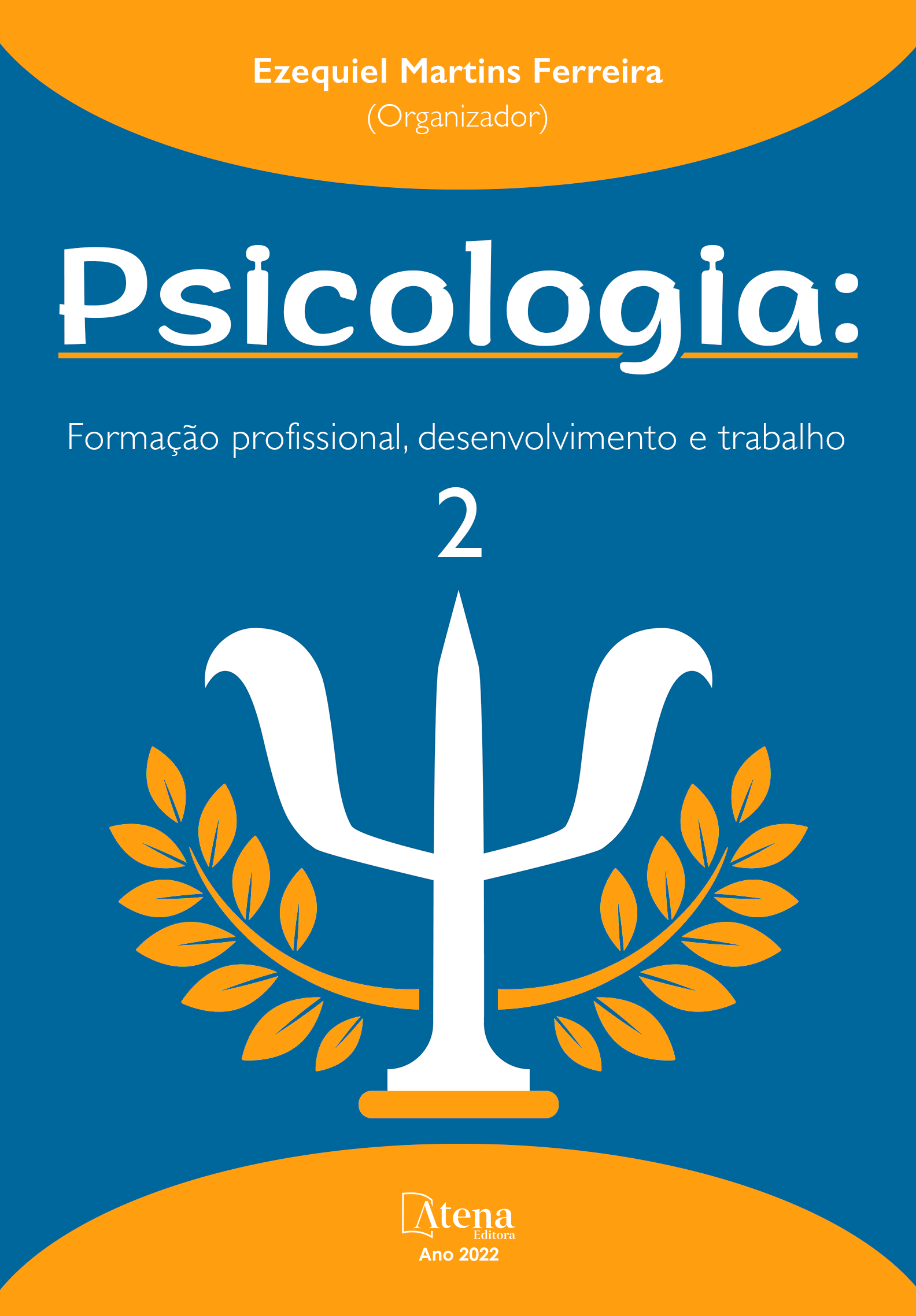 Psicologia: Formação profissional, desenvolvimento e trabalho 2