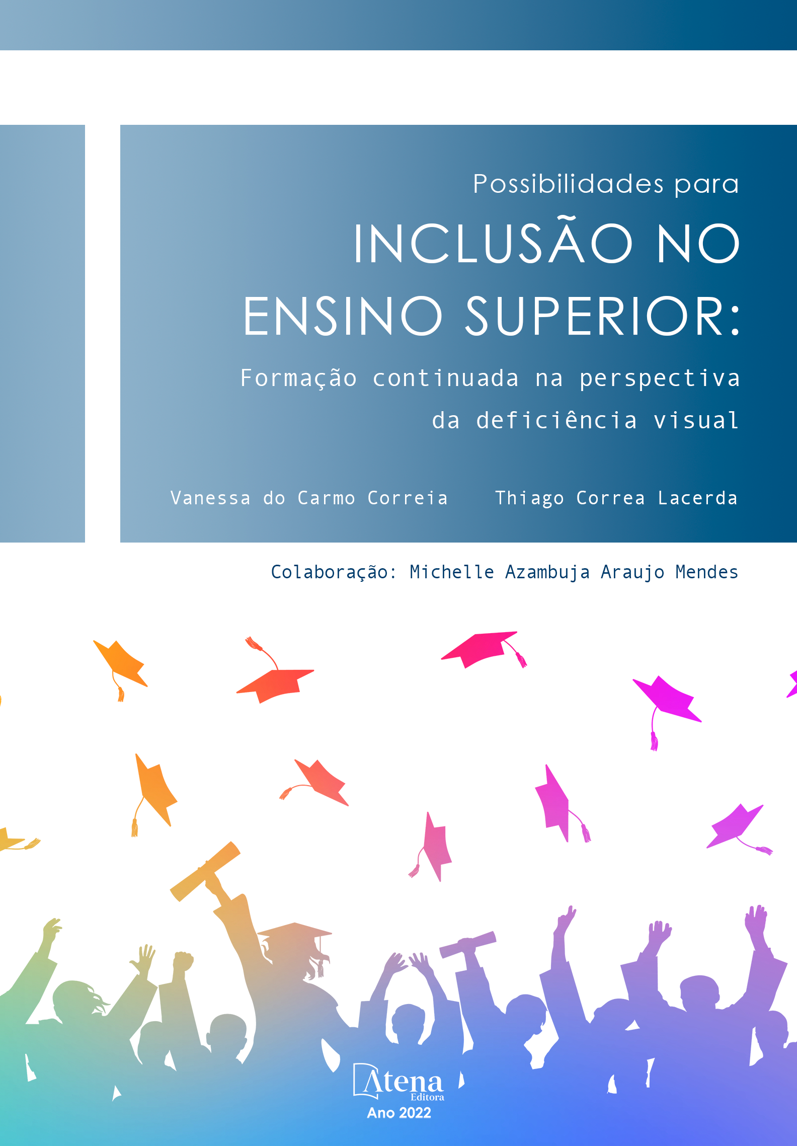 Possibilidades para inclusão no ensino superior: formação continuada na perspectiva da deficiência visual