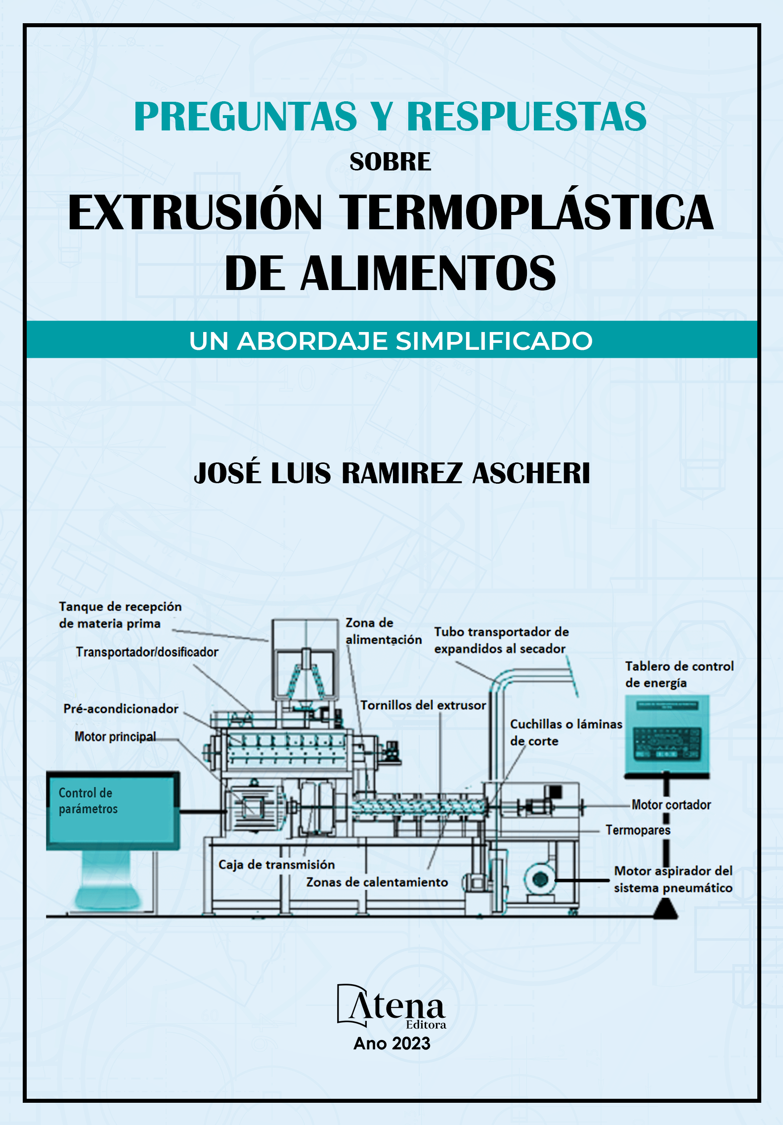 Preguntas y respuestas sobre extrusión termoplástica de alimentos- Un abordaje simplificado