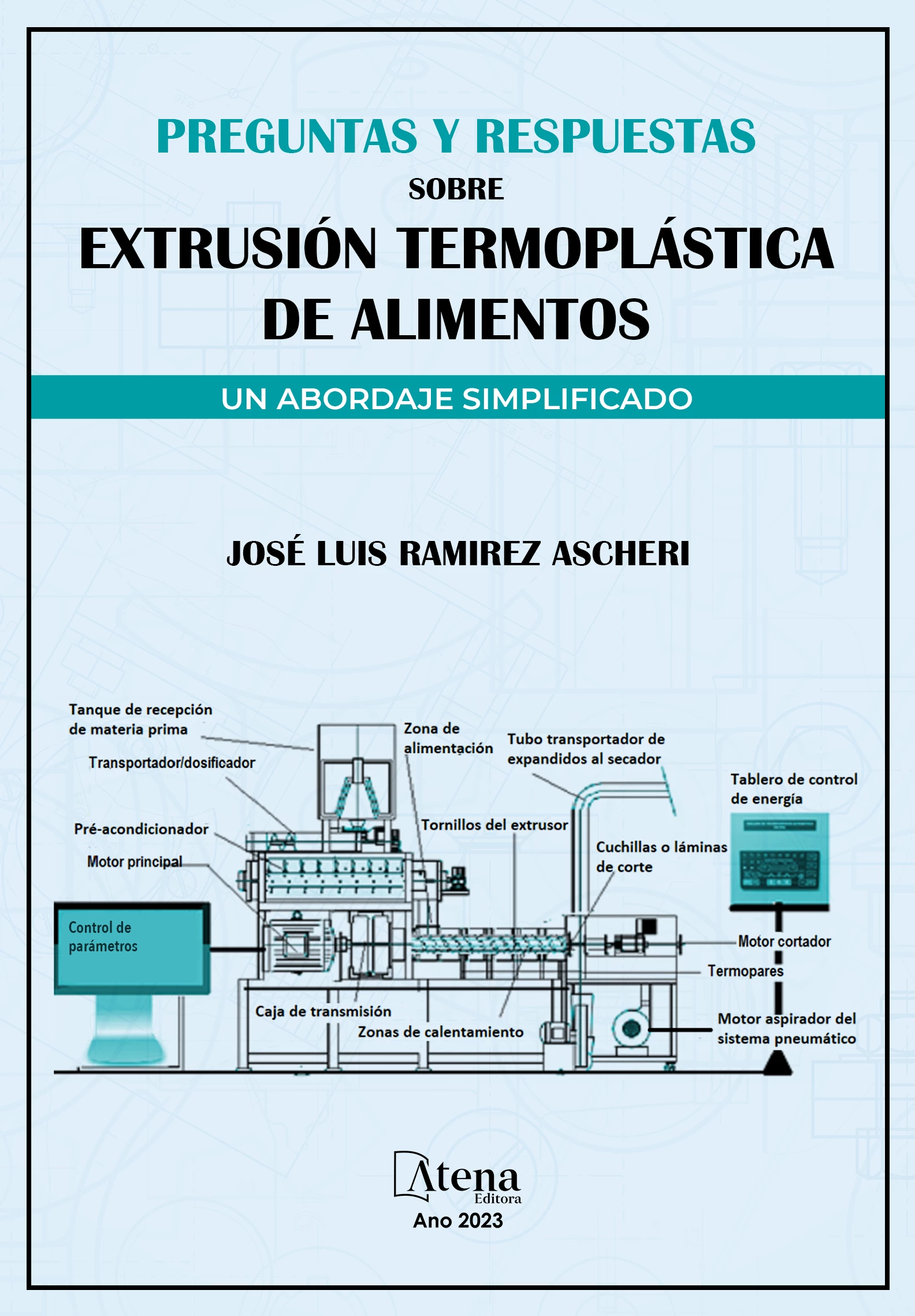 capa do ebook Preguntas y respuestas sobre extrusión termoplástica de alimentos- Un abordaje simplificado
