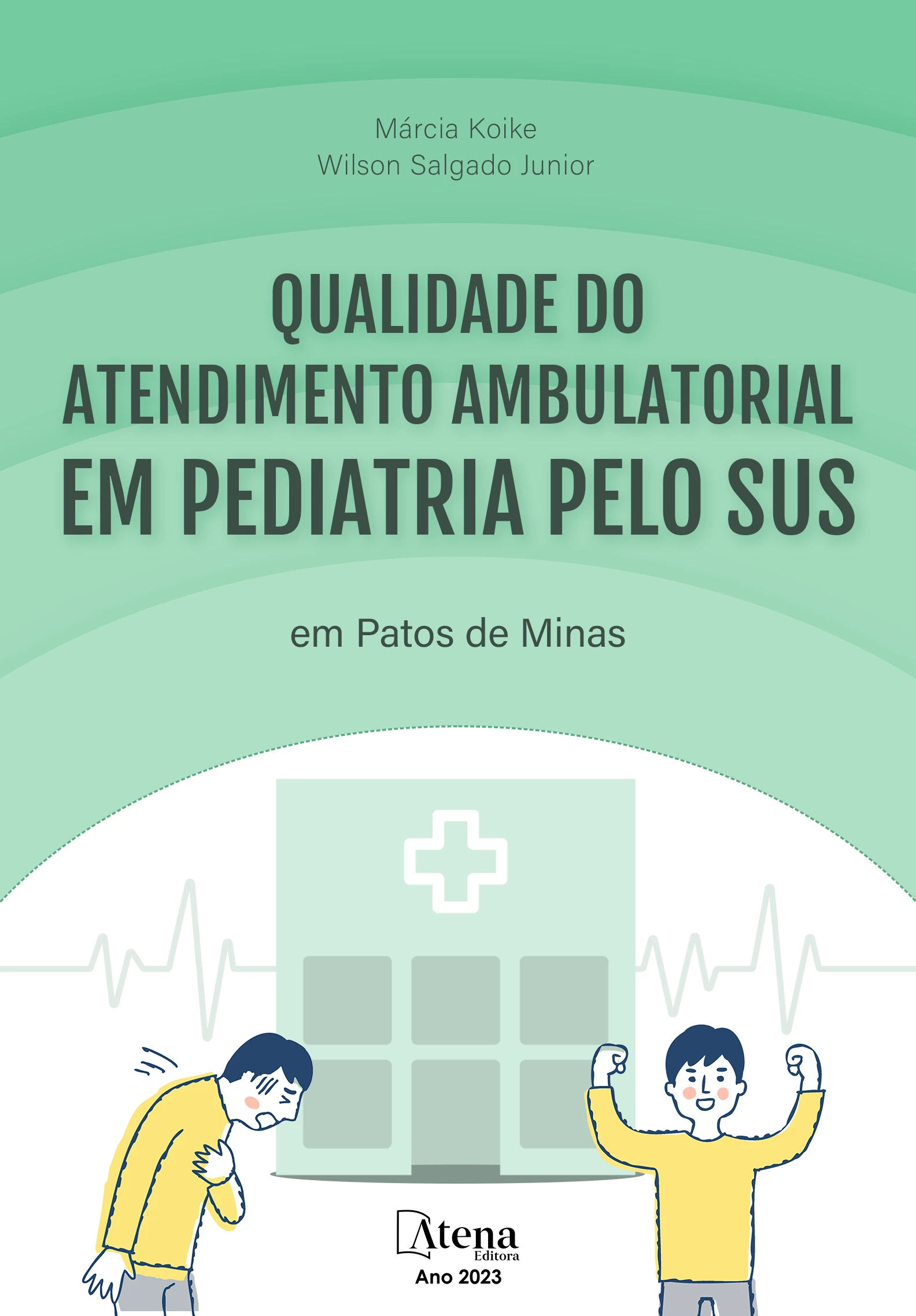 capa do ebook Qualidade do atendimento ambulatorial em pediatria pelo SUS em Patos de Minas