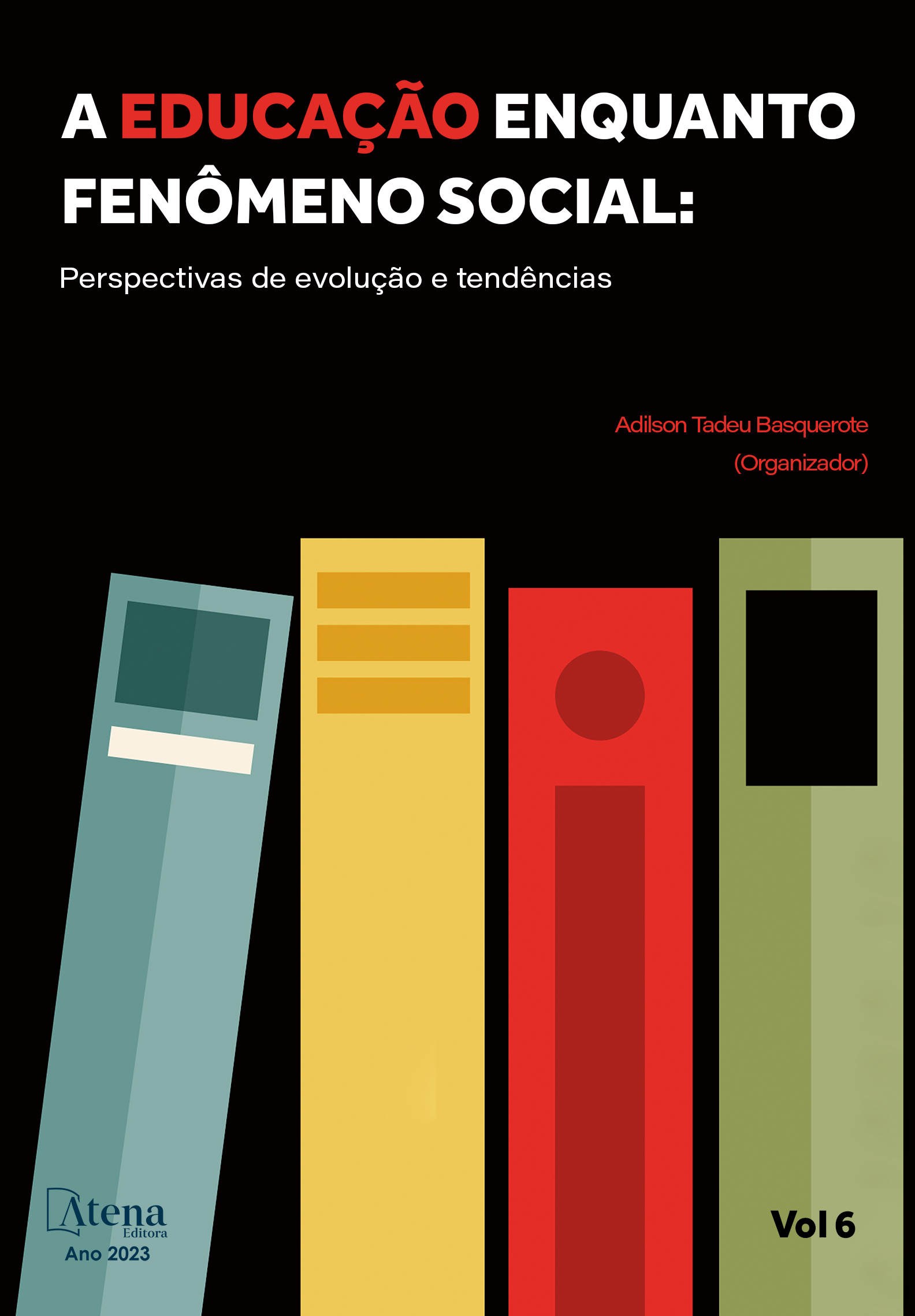 A educação enquanto fenômeno social: Perspectivas de evolução e tendências 6