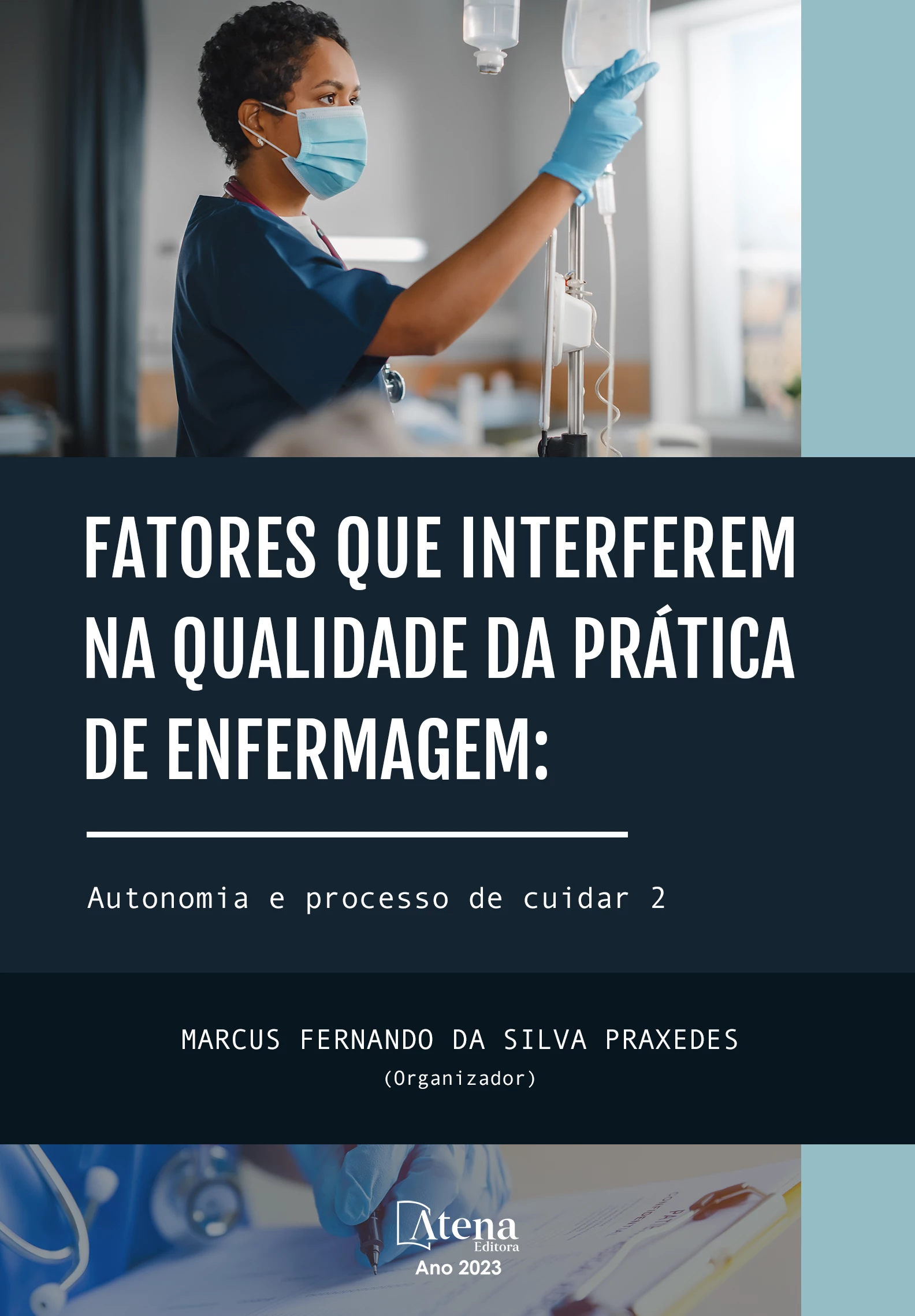 capa do ebook Fatores que interferem na qualidade da prática de enfermagem: Autonomia e processo de cuidar 2