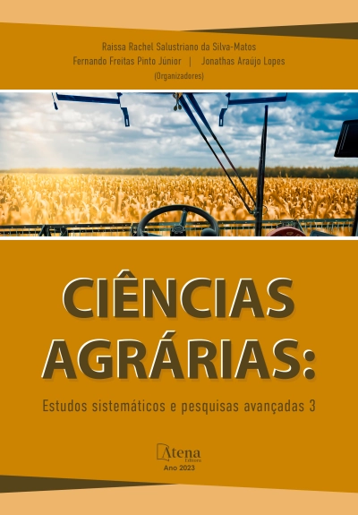 Ciências agrárias: Estudos sistemáticos e pesquisas avançadas 3