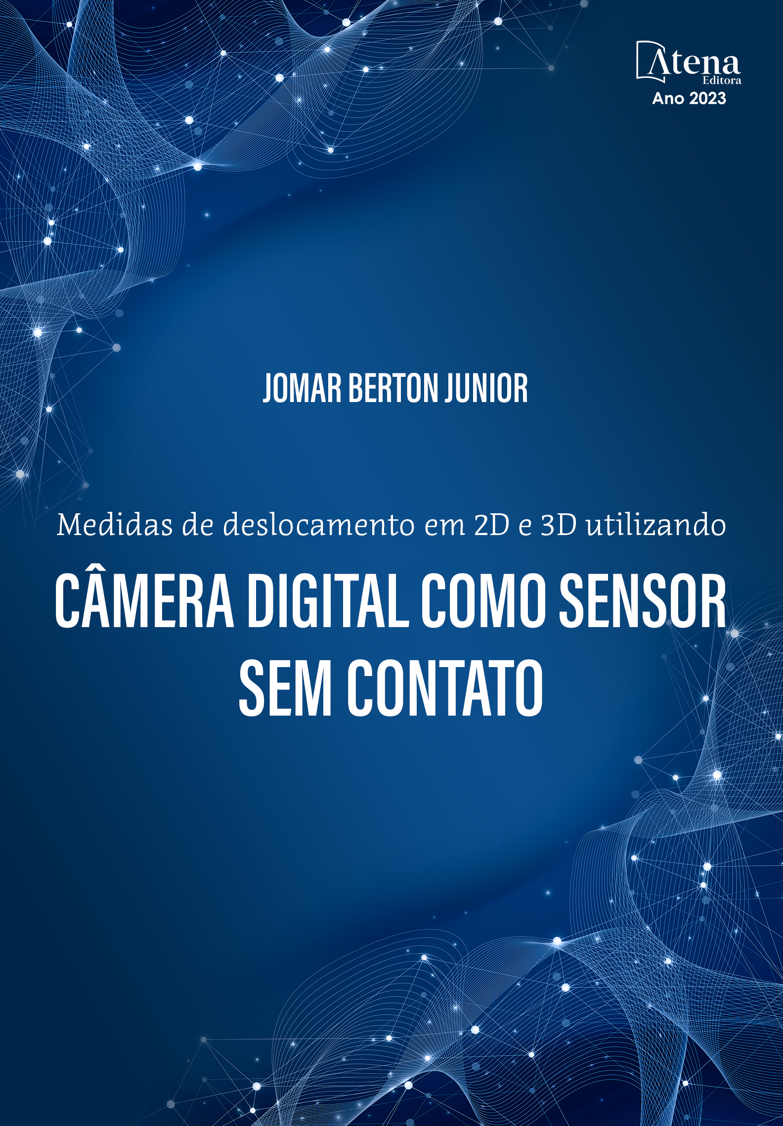 Medidas de deslocamento em 2D e 3D utilizando câmera digital como sensor sem contato