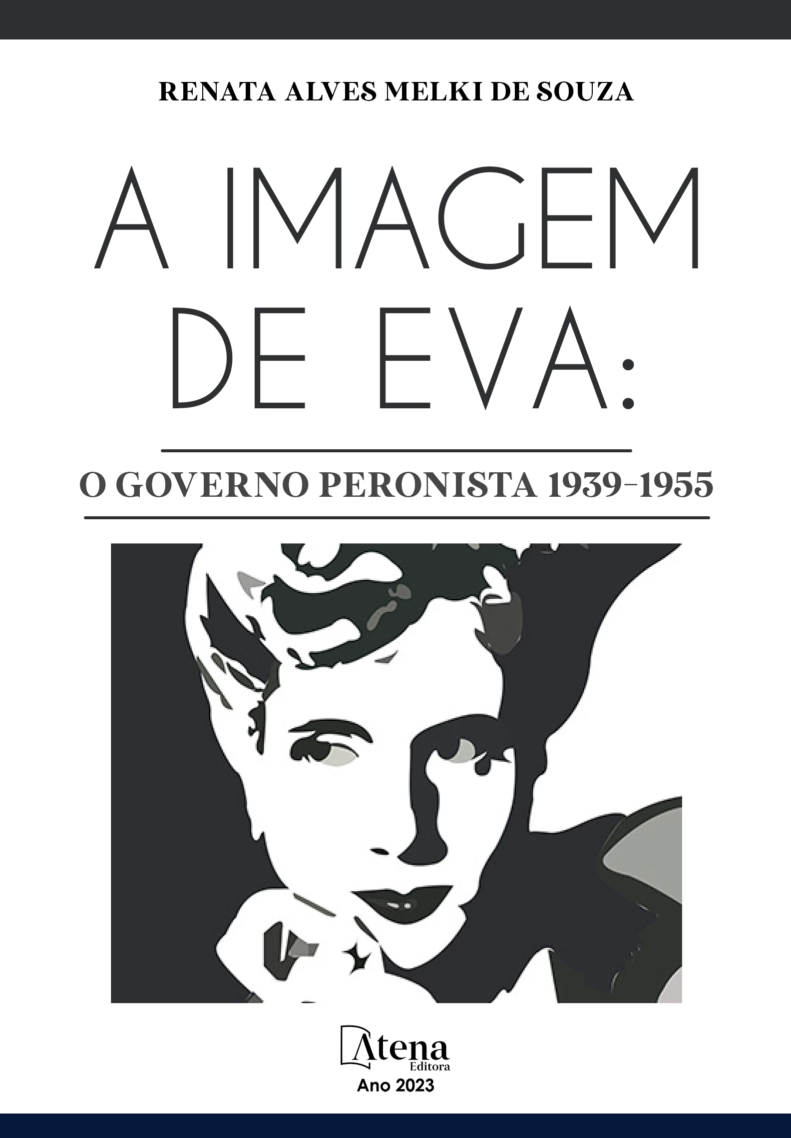 capa do ebook A imagem de Eva: O governo Peronista  1939-1955