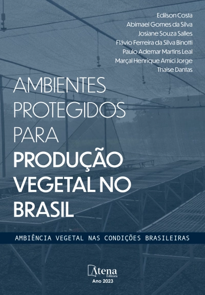 Ambientes protegidos para produção vegetal no Brasil - Ambiência vegetal nas condições brasileiras